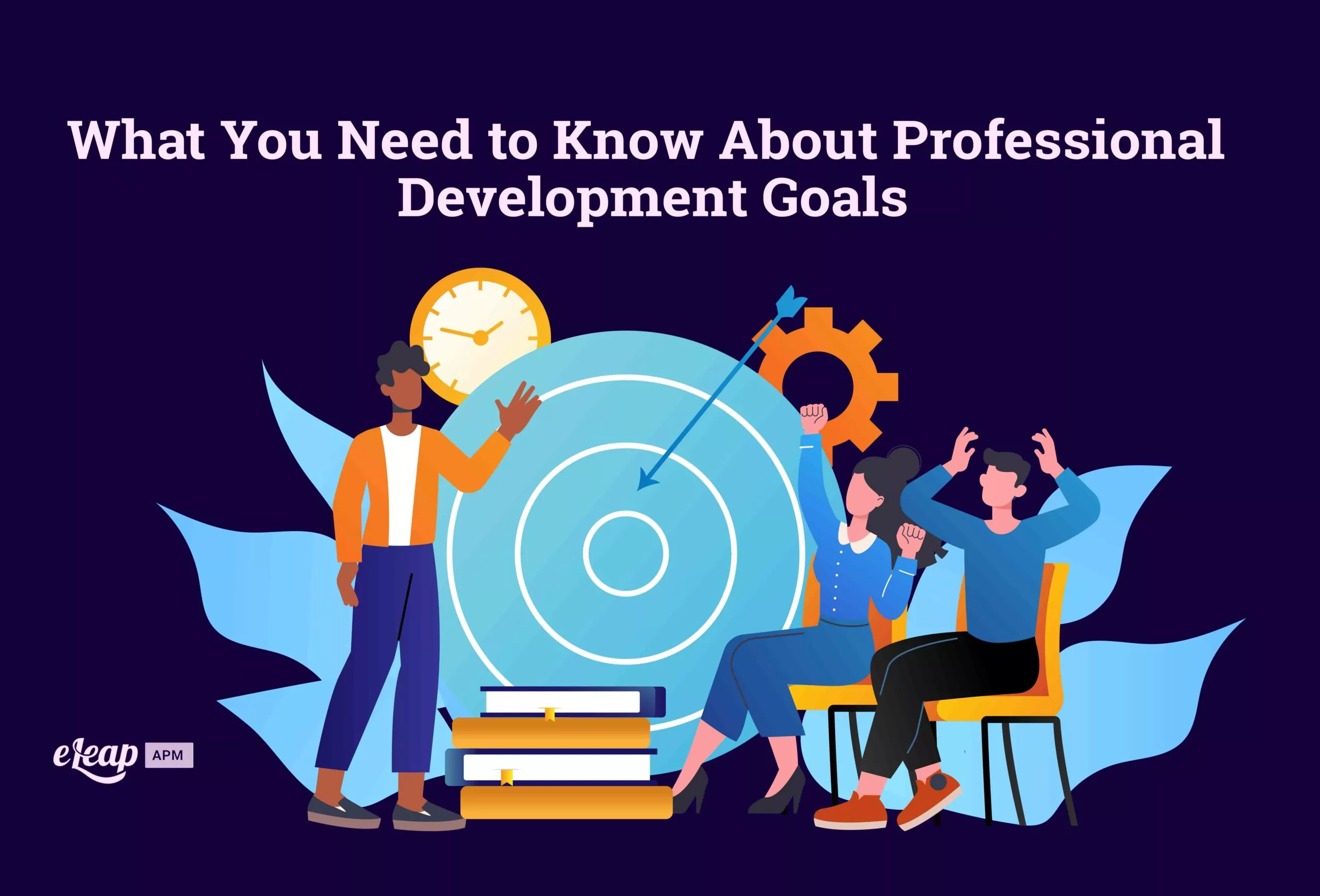 What You Need to Know About Professional Development Goals