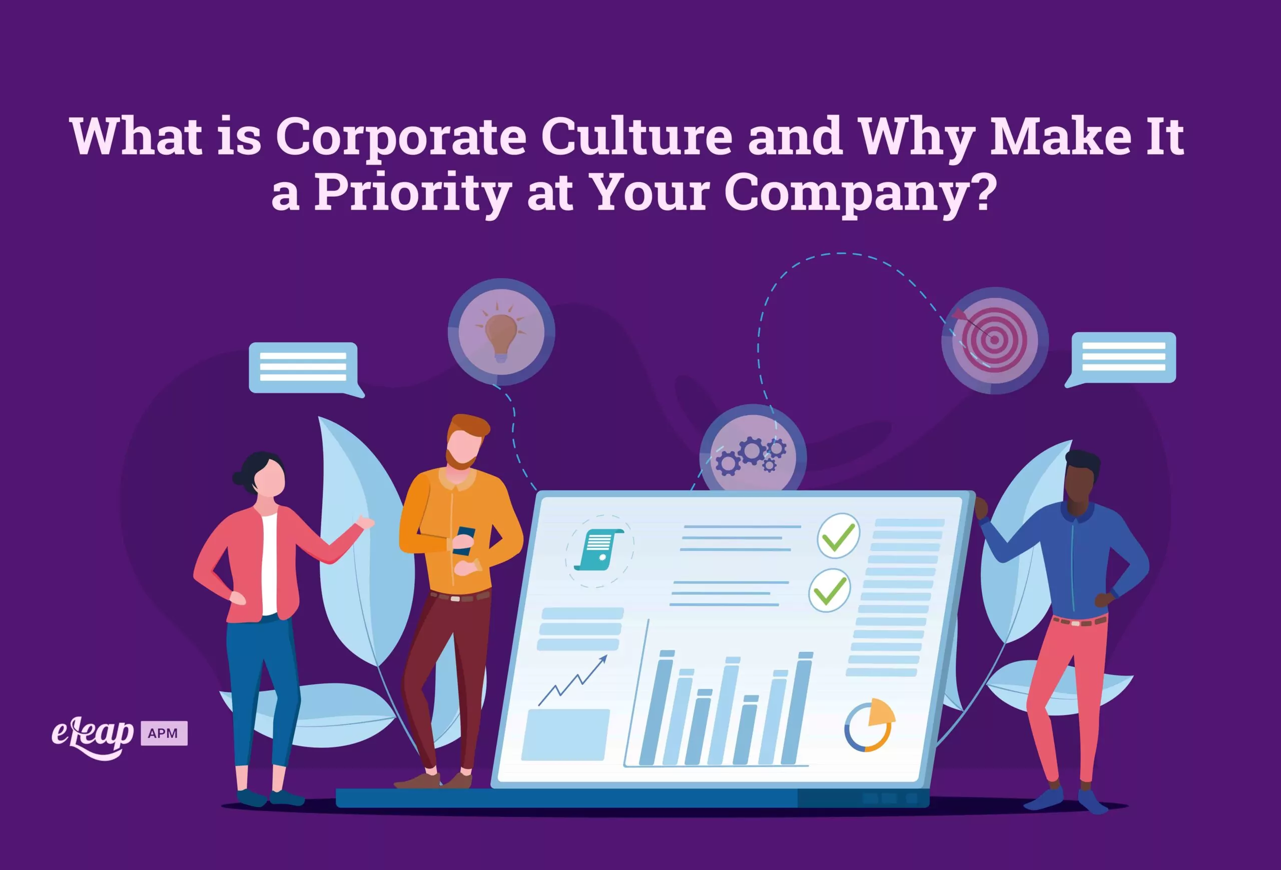 What is Corporate Culture and Why Make It a Priority at Your Company?