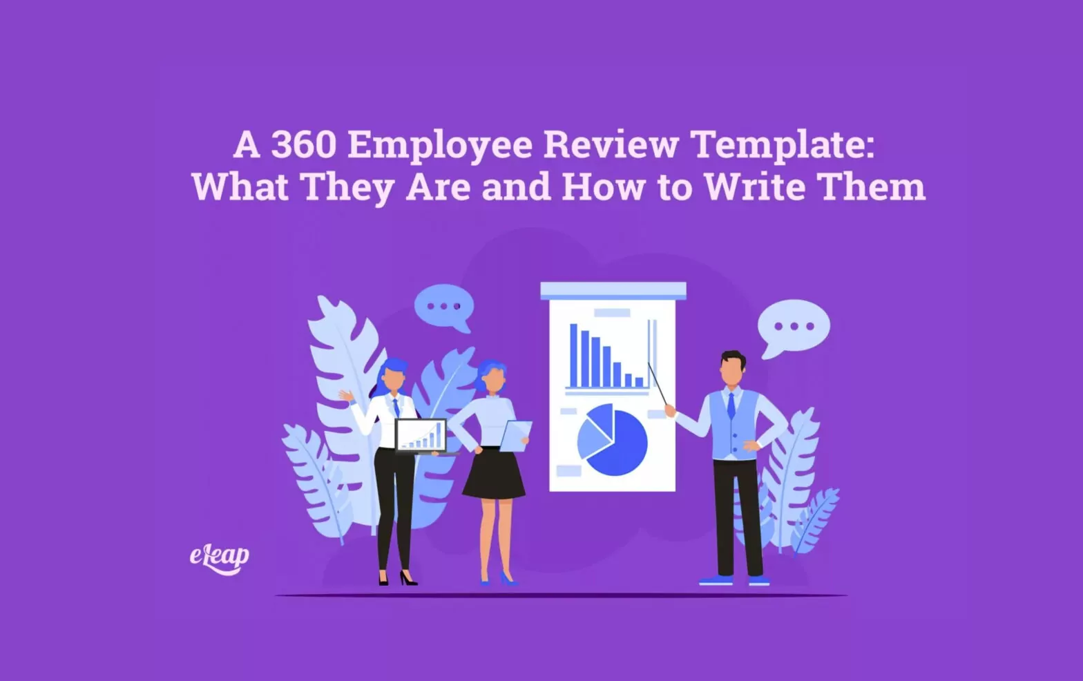 A 360 Employee Review Template: What They Are and How to Write Them