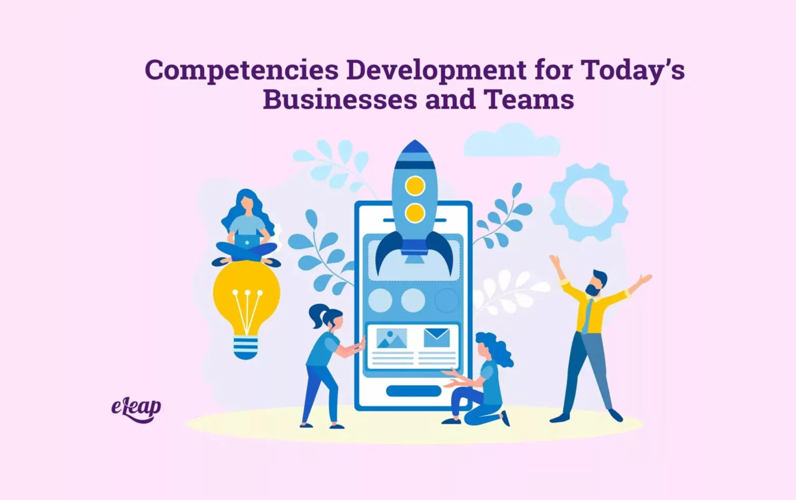 Competencies Development for Today’s Businesses and Teams