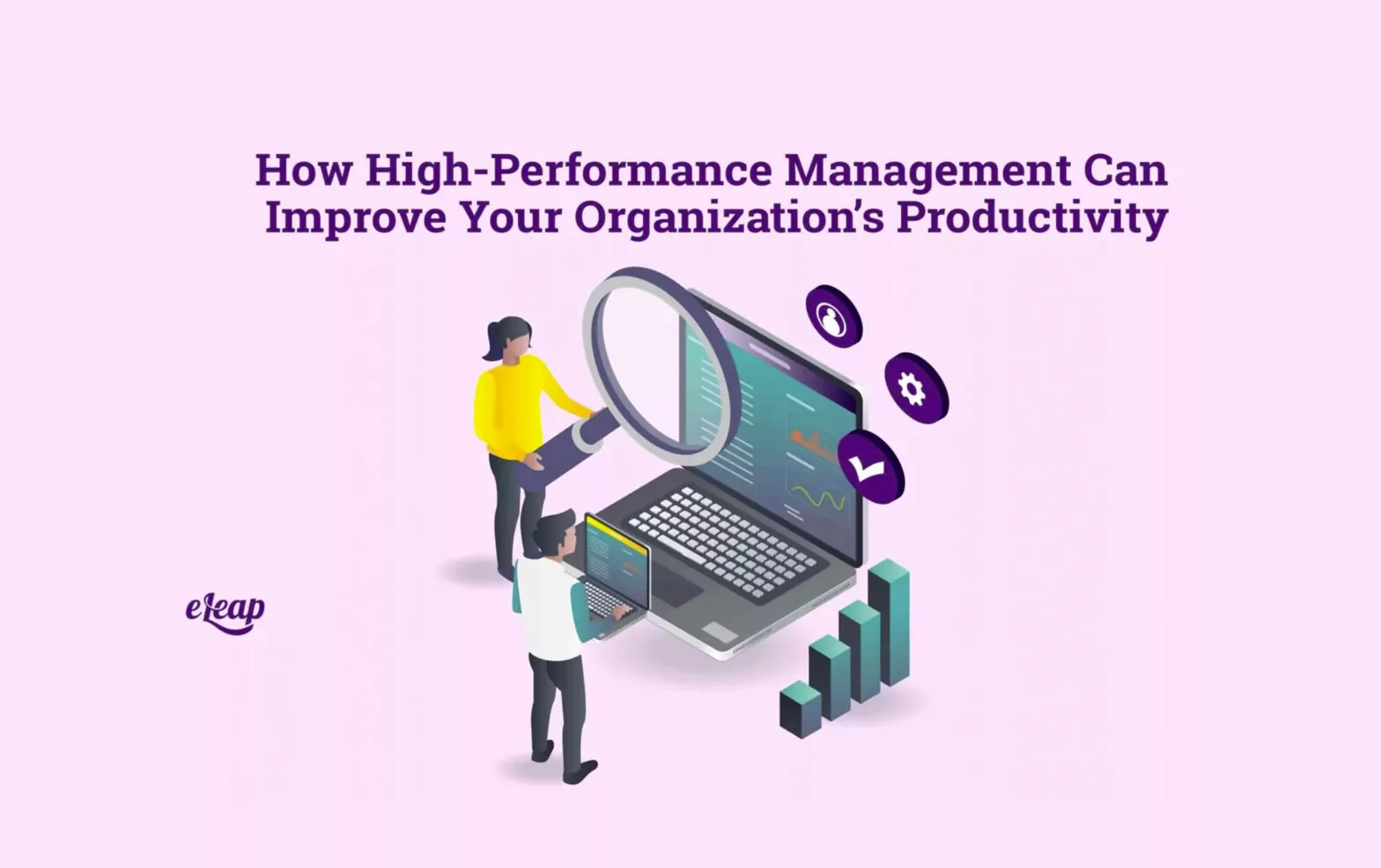 How High-Performance Management Can Improve Your Organization’s Productivity