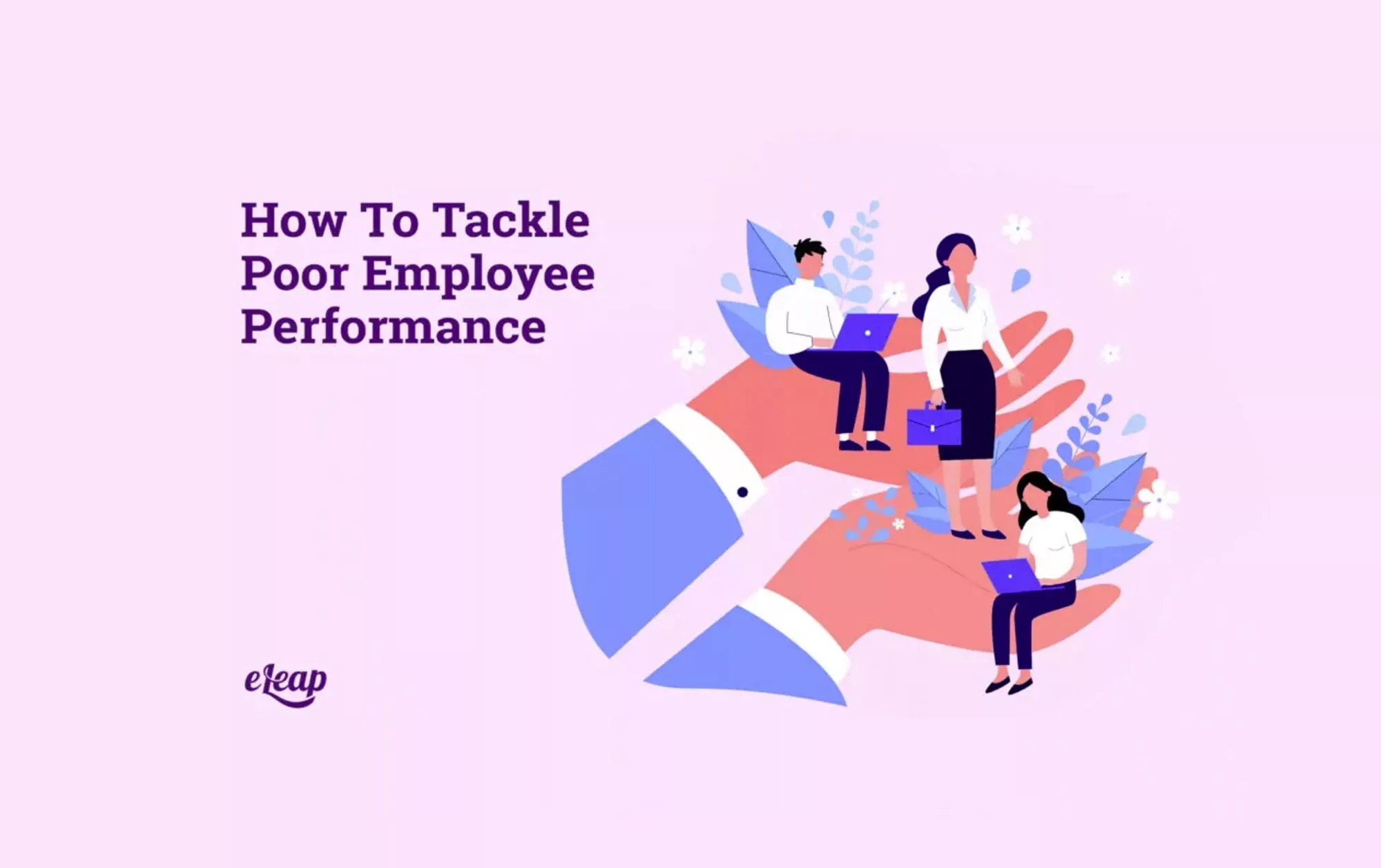 How To Tackle Poor Employee Performance