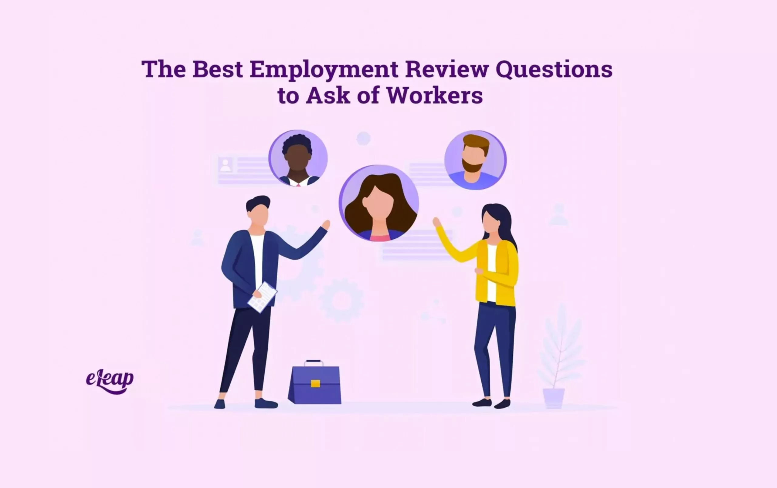 The Best Employment Review Questions to Ask of Workers