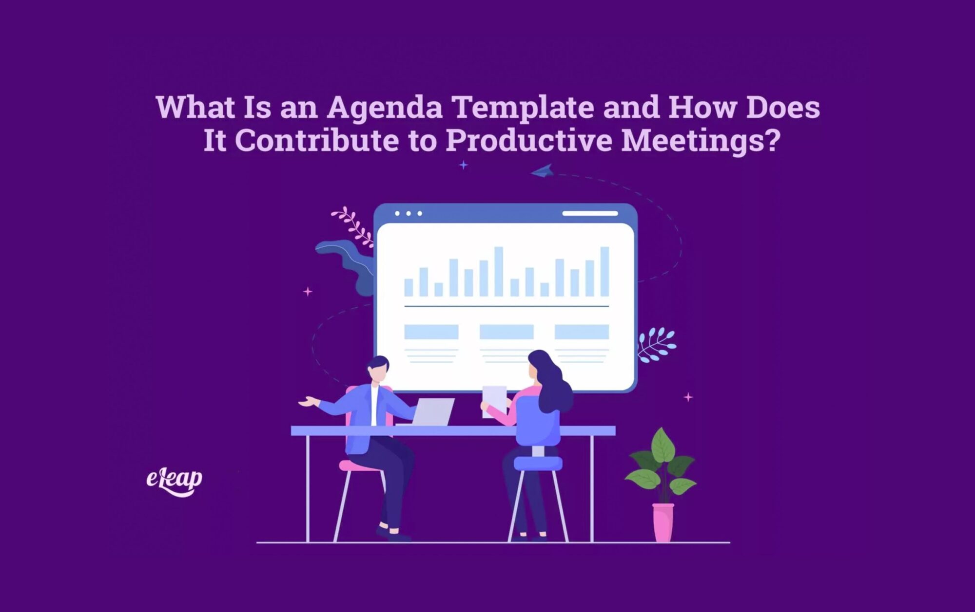 https://performance.eleapsoftware.com/what-is-an-agenda-template-and-how-does-it-contribute-to-productive-meetings/