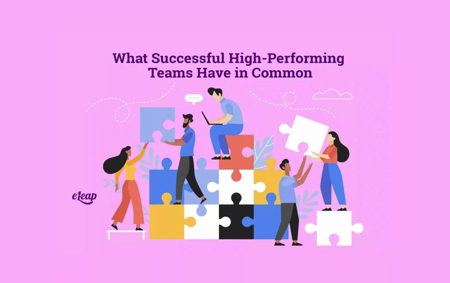 What Successful High-Performing Teams Have in Common