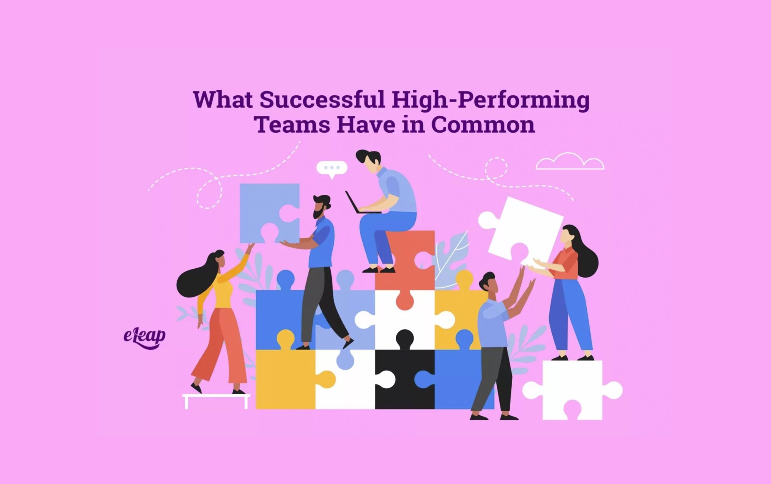 what-successful-high-performing-teams-have-in-common-eleap