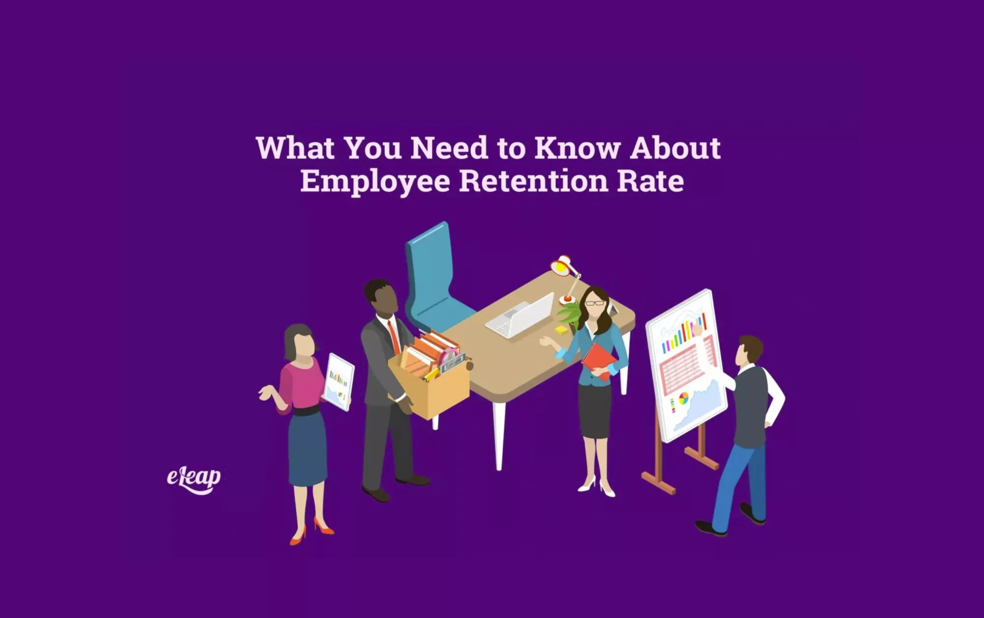 What You Need To Know About Employee Retention Rate Eleap