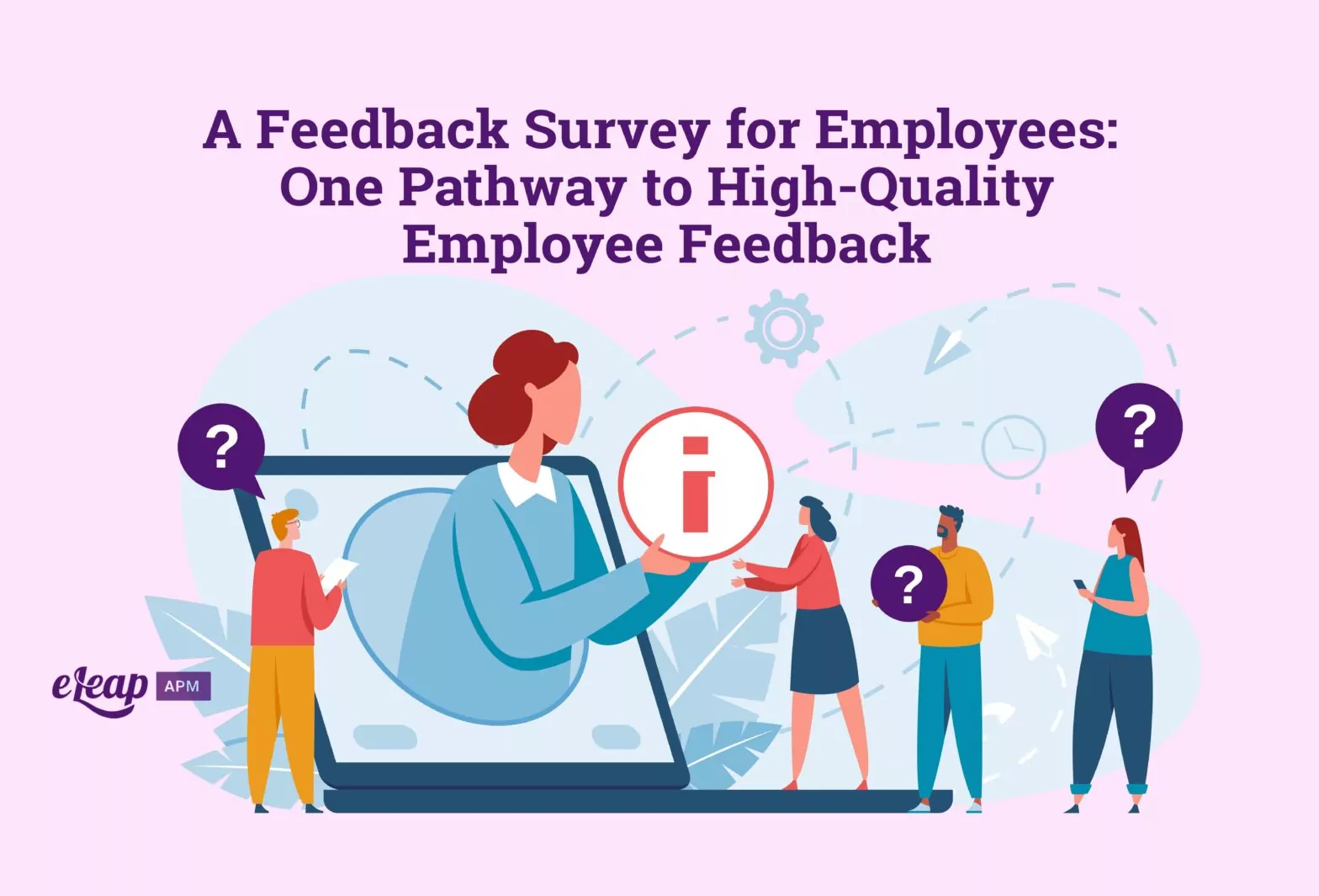 A Feedback Survey for Employees: One Pathway to High-Quality Employee Feedback