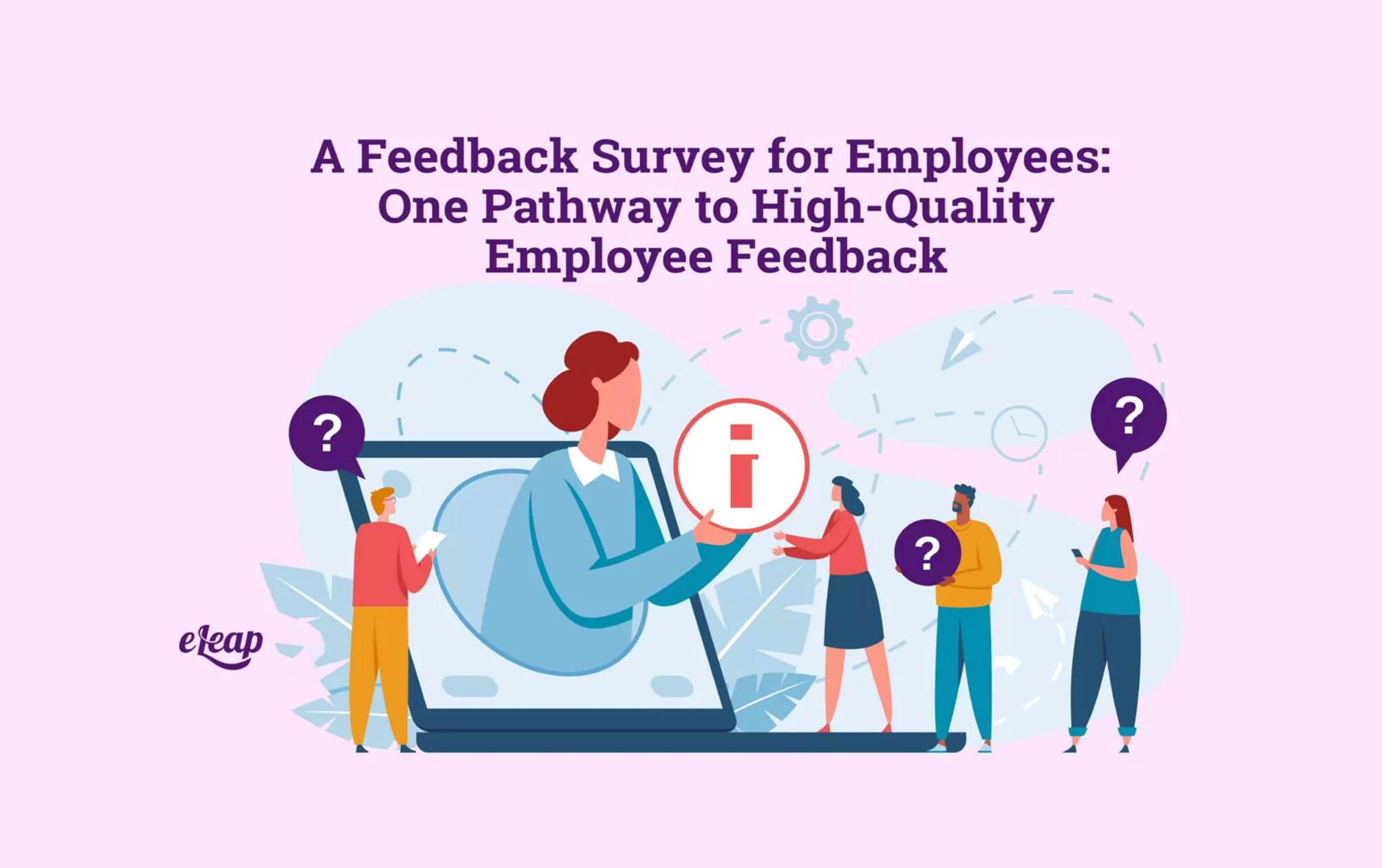 A Feedback Survey for Employees: One Pathway to High-Quality Employee Feedback
