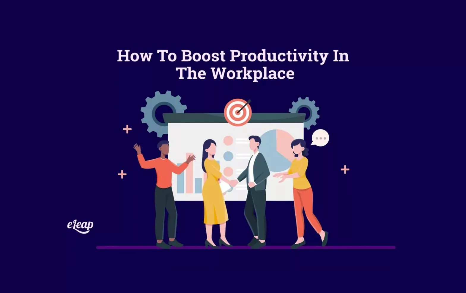 How to Boost Productivity in The Workplace