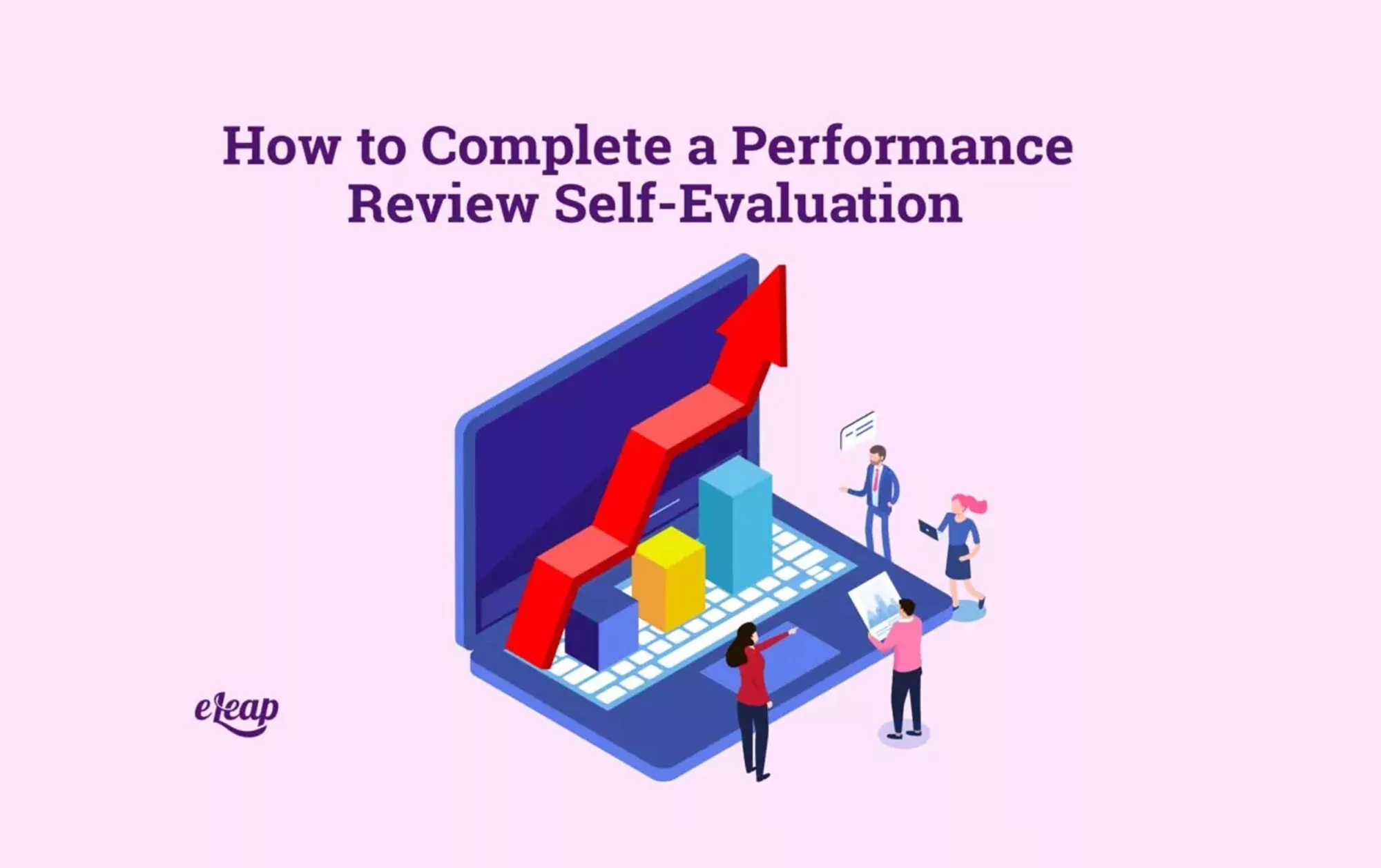 How to Complete a Performance Review Self-Evaluation