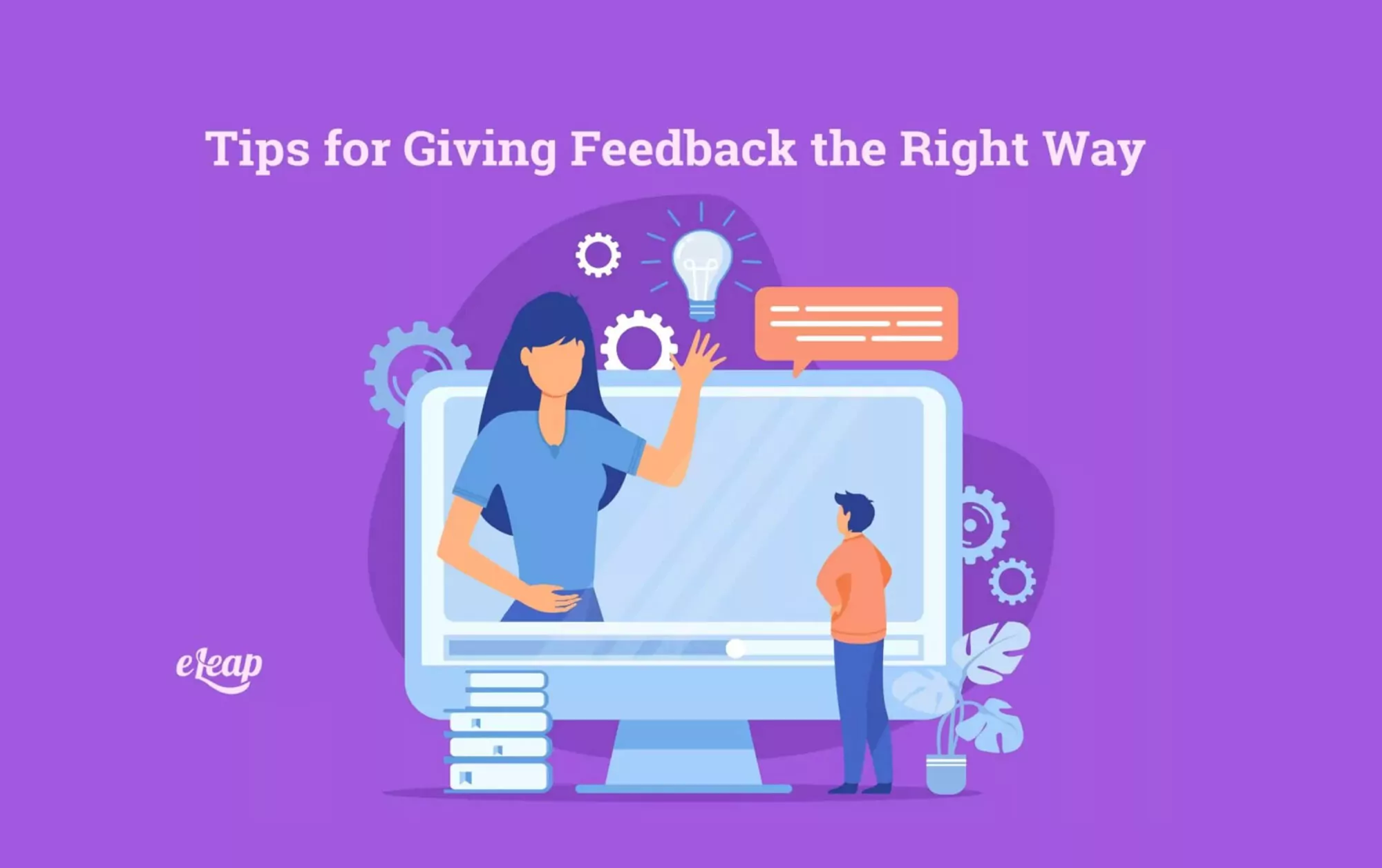 Tips for Giving Feedback the Right Way