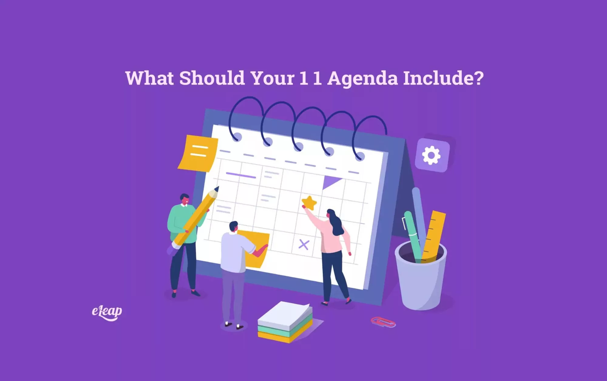 What Should Your 1 1 Agenda Include