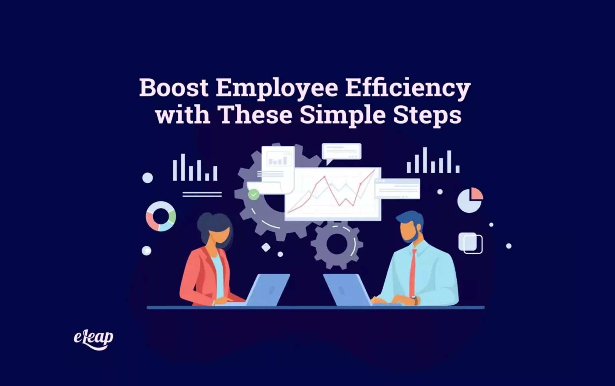 Boost Employee Efficiency with These Simple Steps
