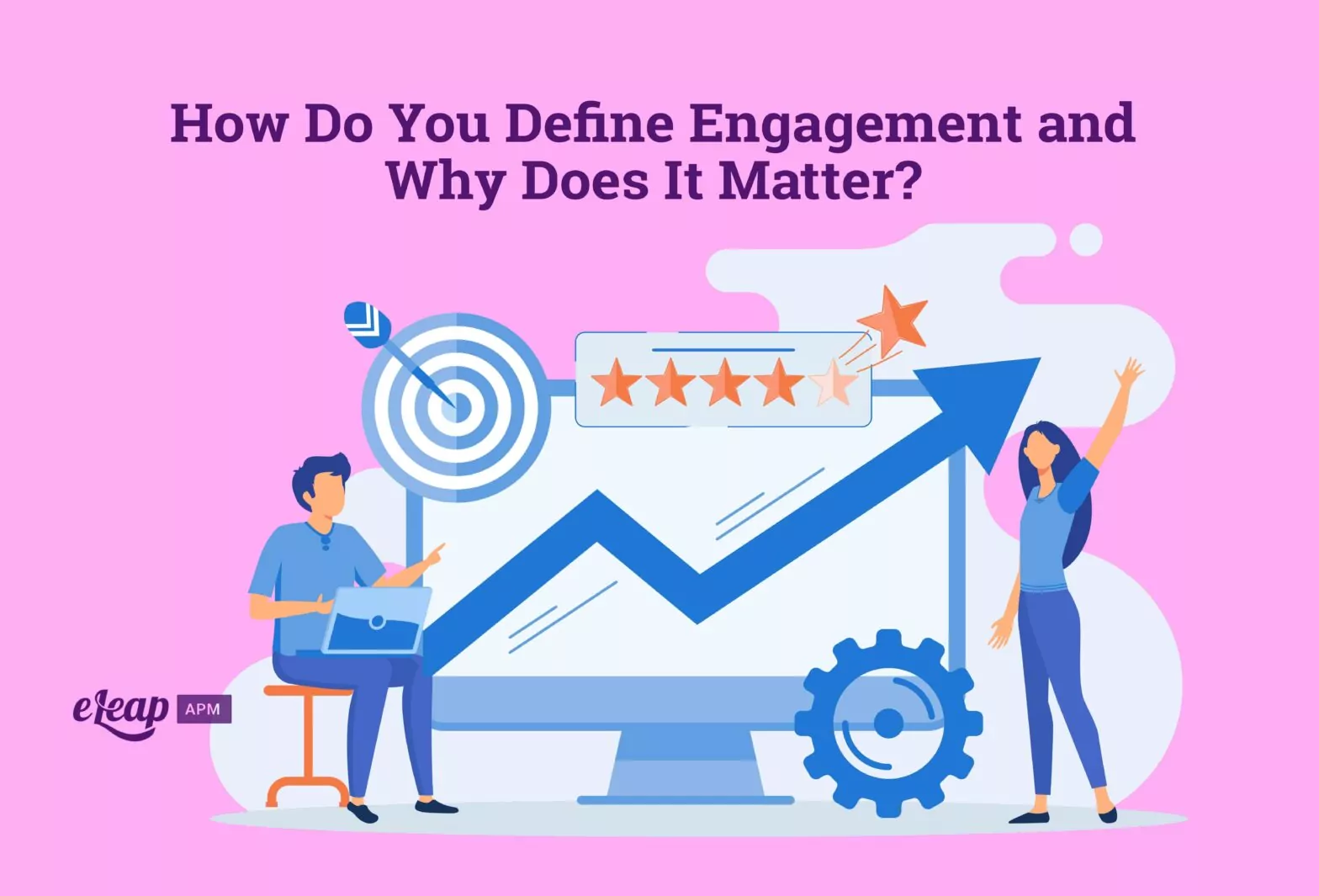 How Do You Define Engagement and Why Does It Matter? 