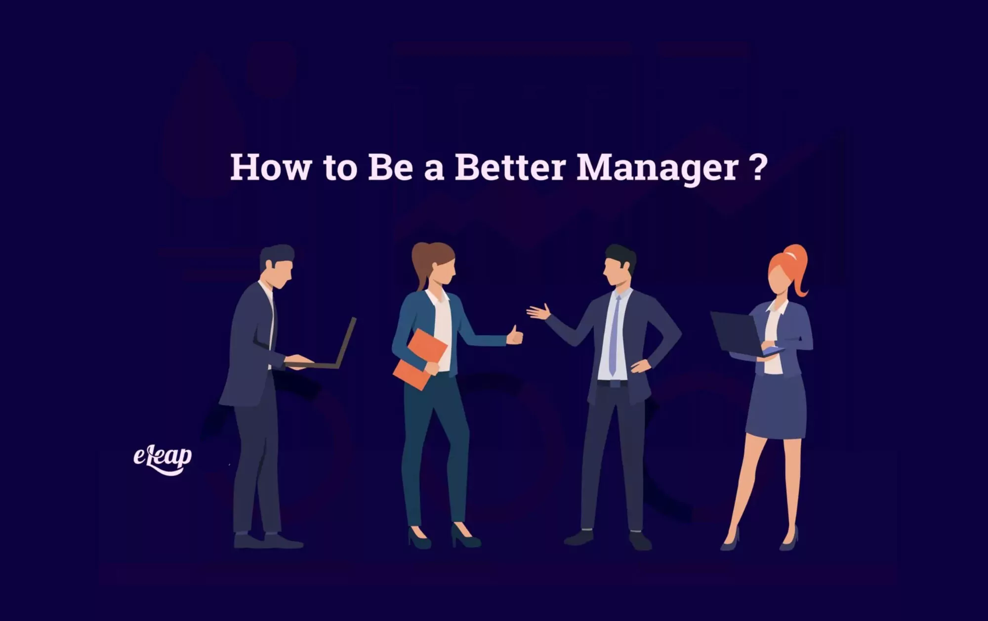 How to Be a Better Manager
