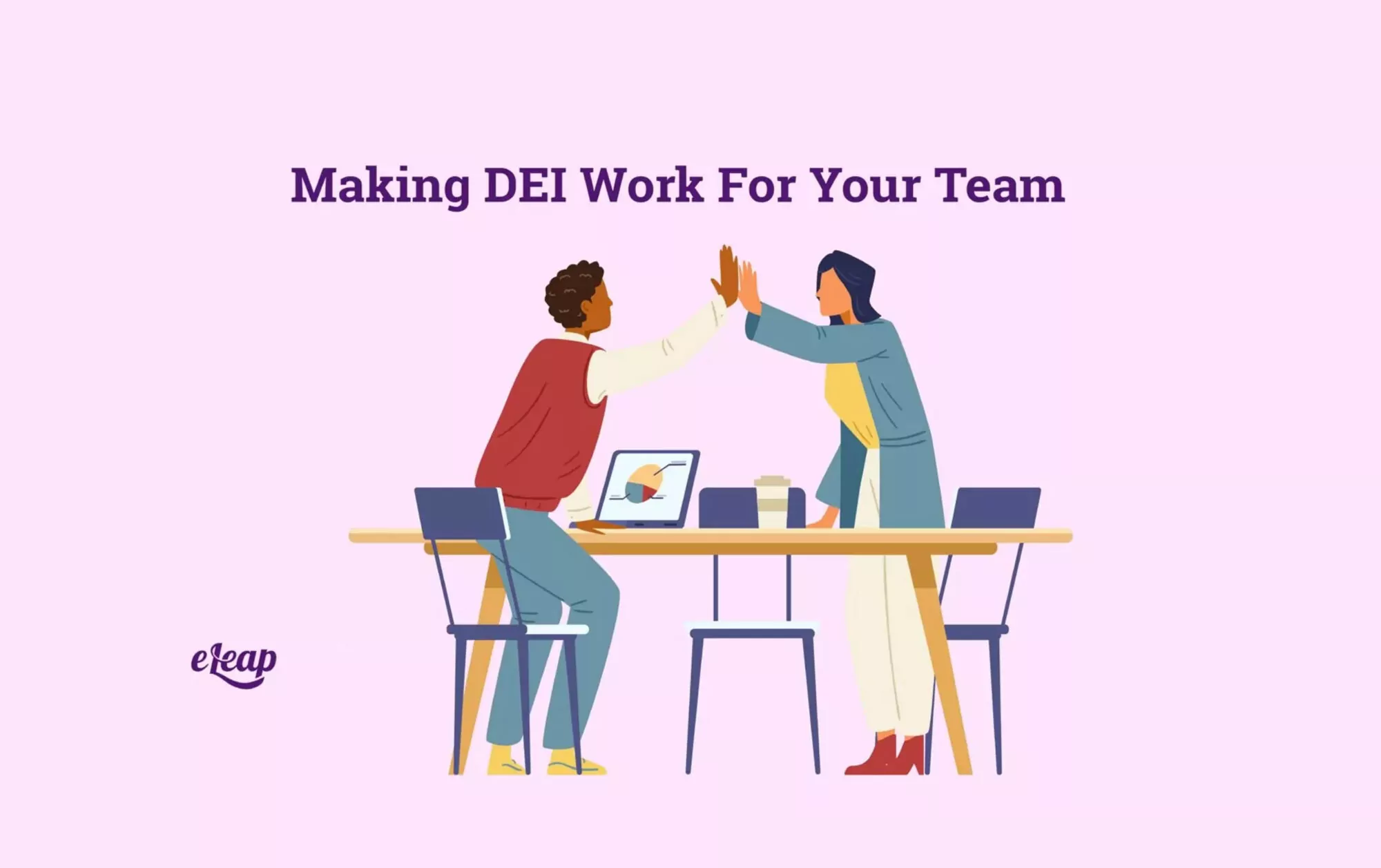 Making DEI Work For Your Team