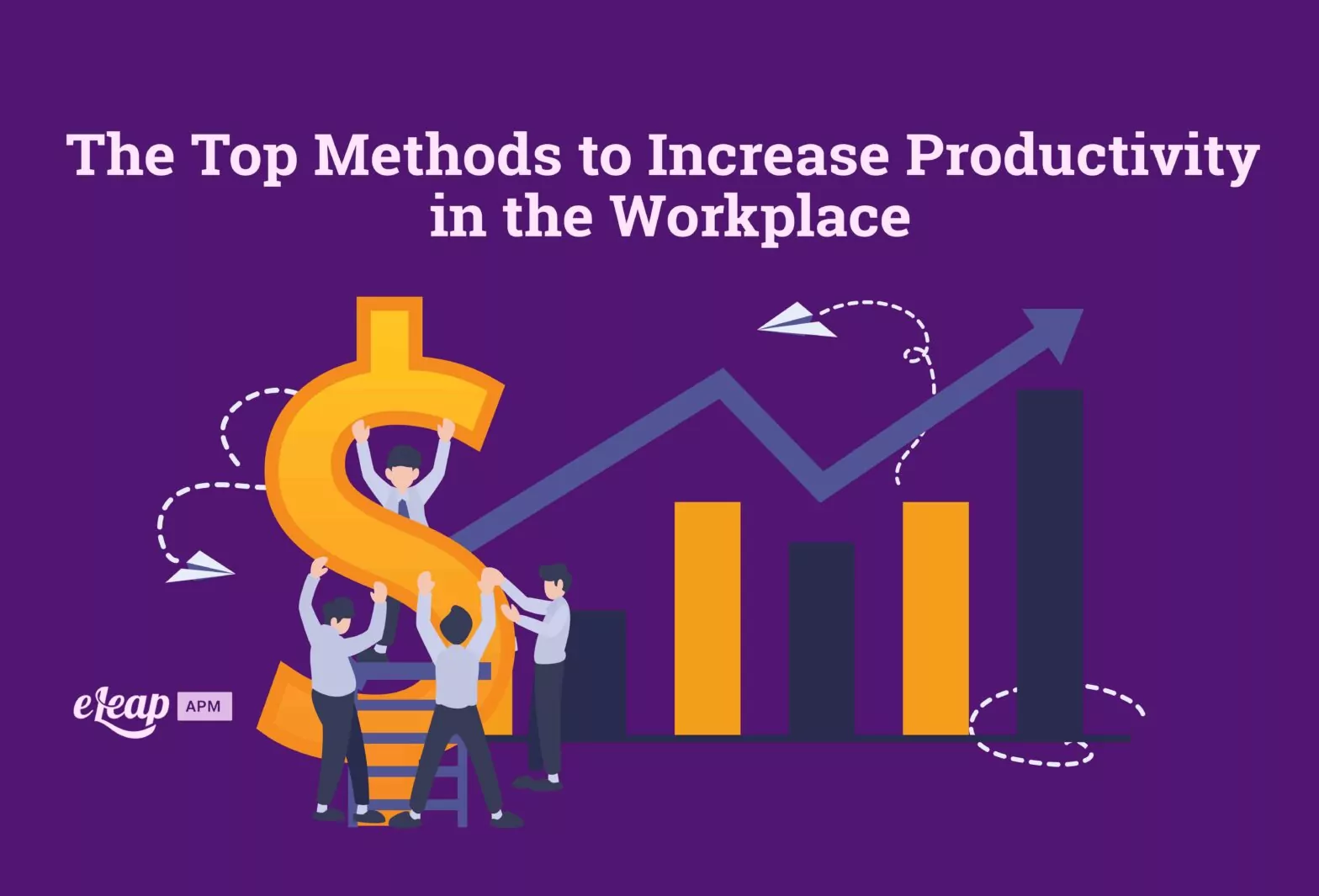 The Top Methods to Increase Productivity in the Workplace