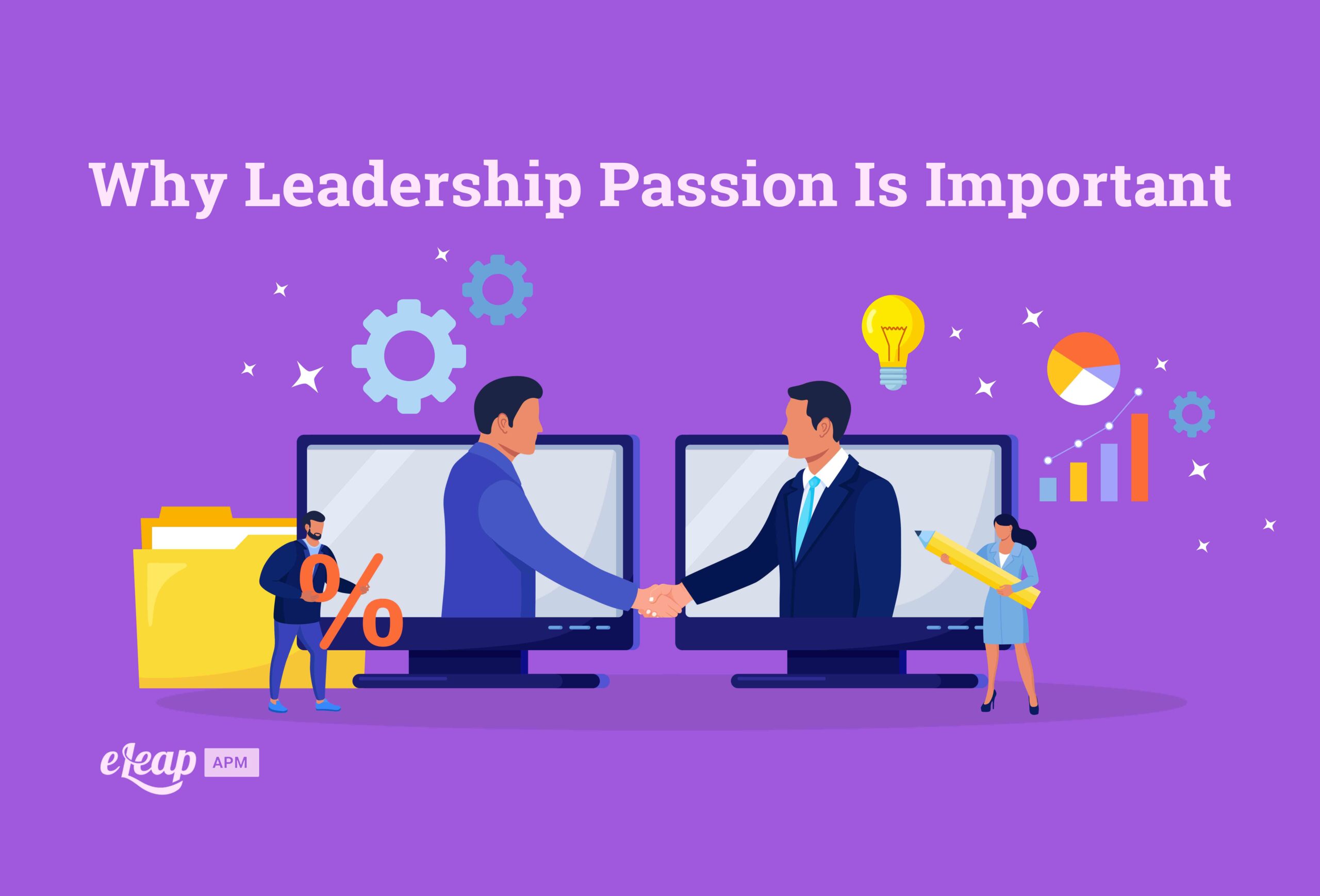 Why Leadership Passion Is Important eLeaP