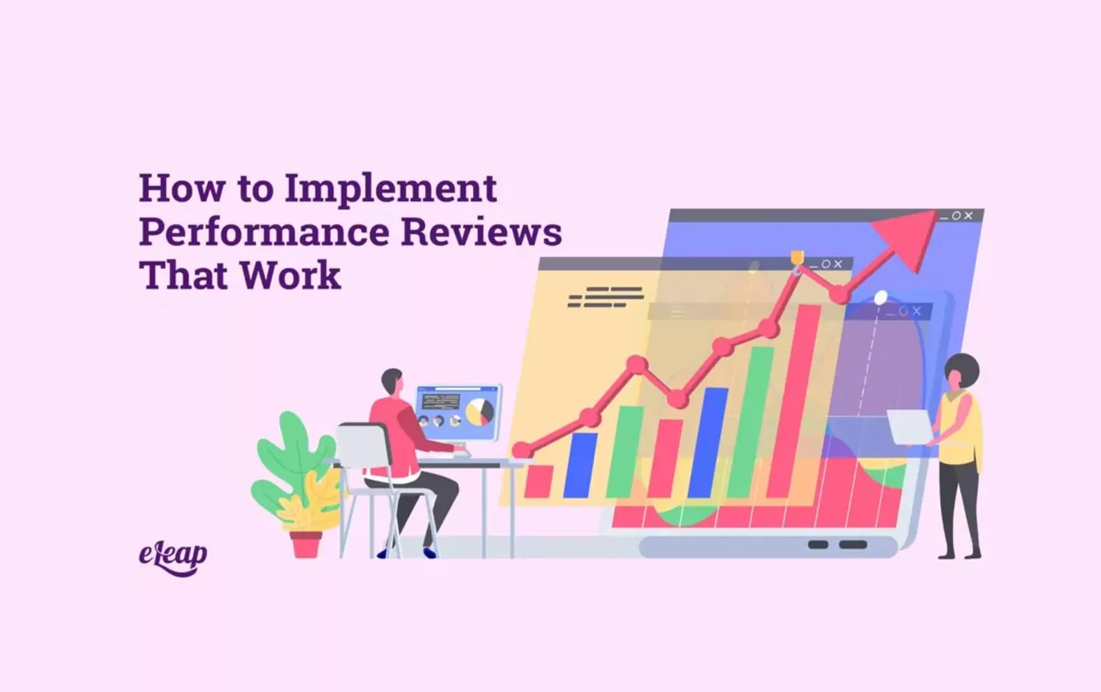 How to Implement Performance Reviews That Work