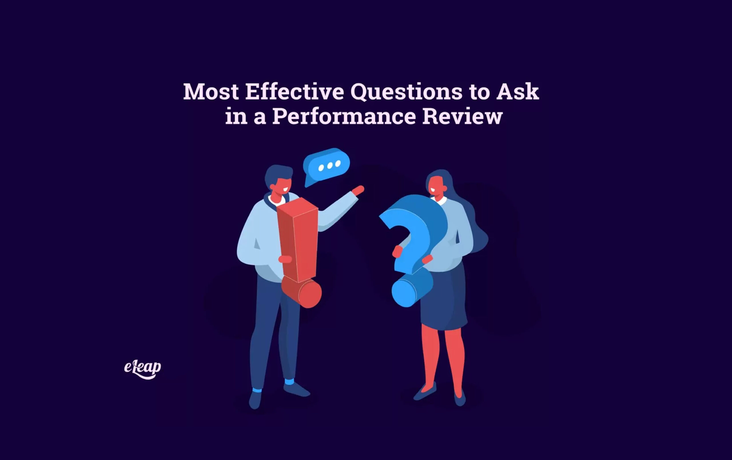 Most Effective Questions to Ask in a Performance Review - eLeaP