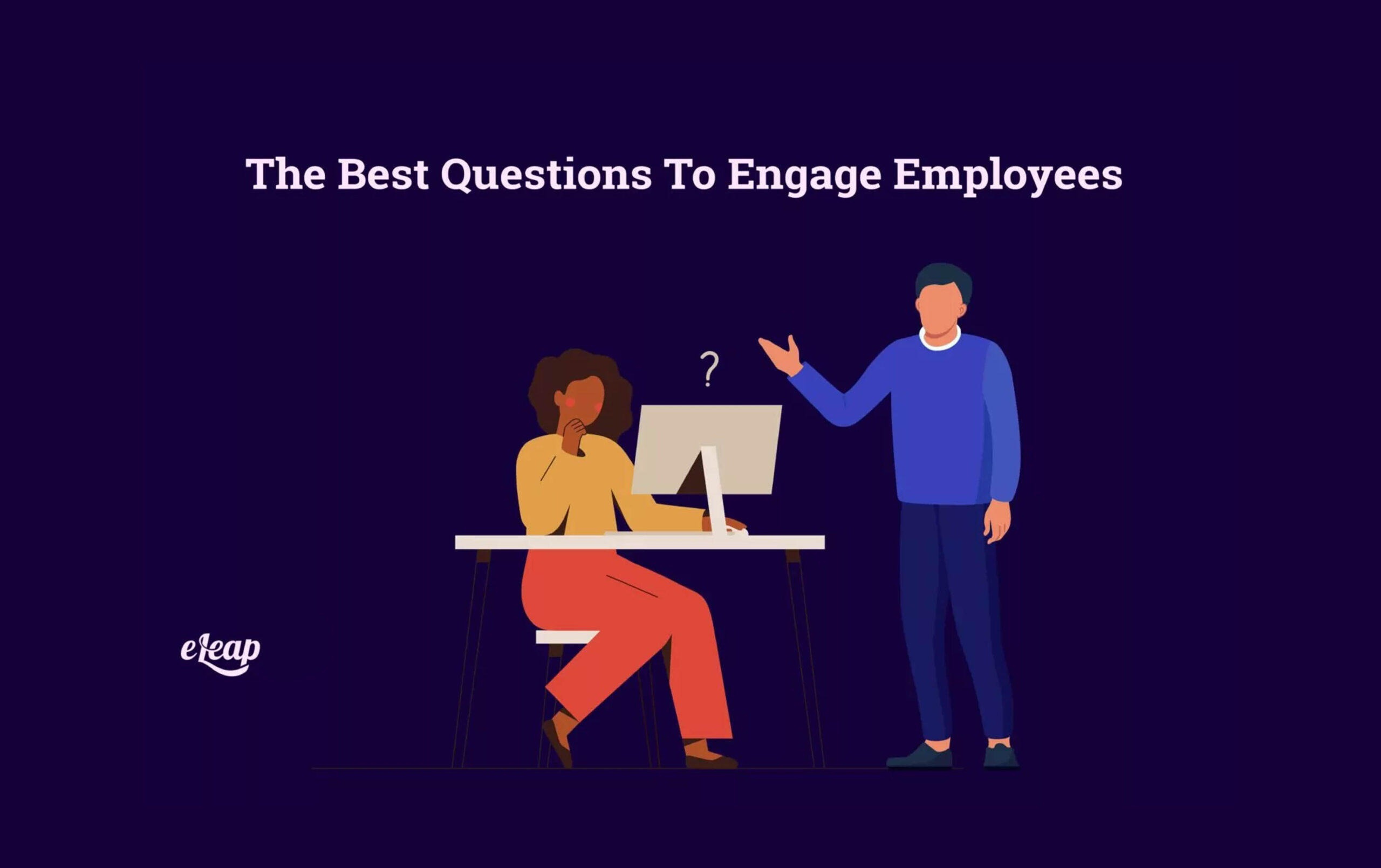 The Best Questions to Engage Employees - eLeaP