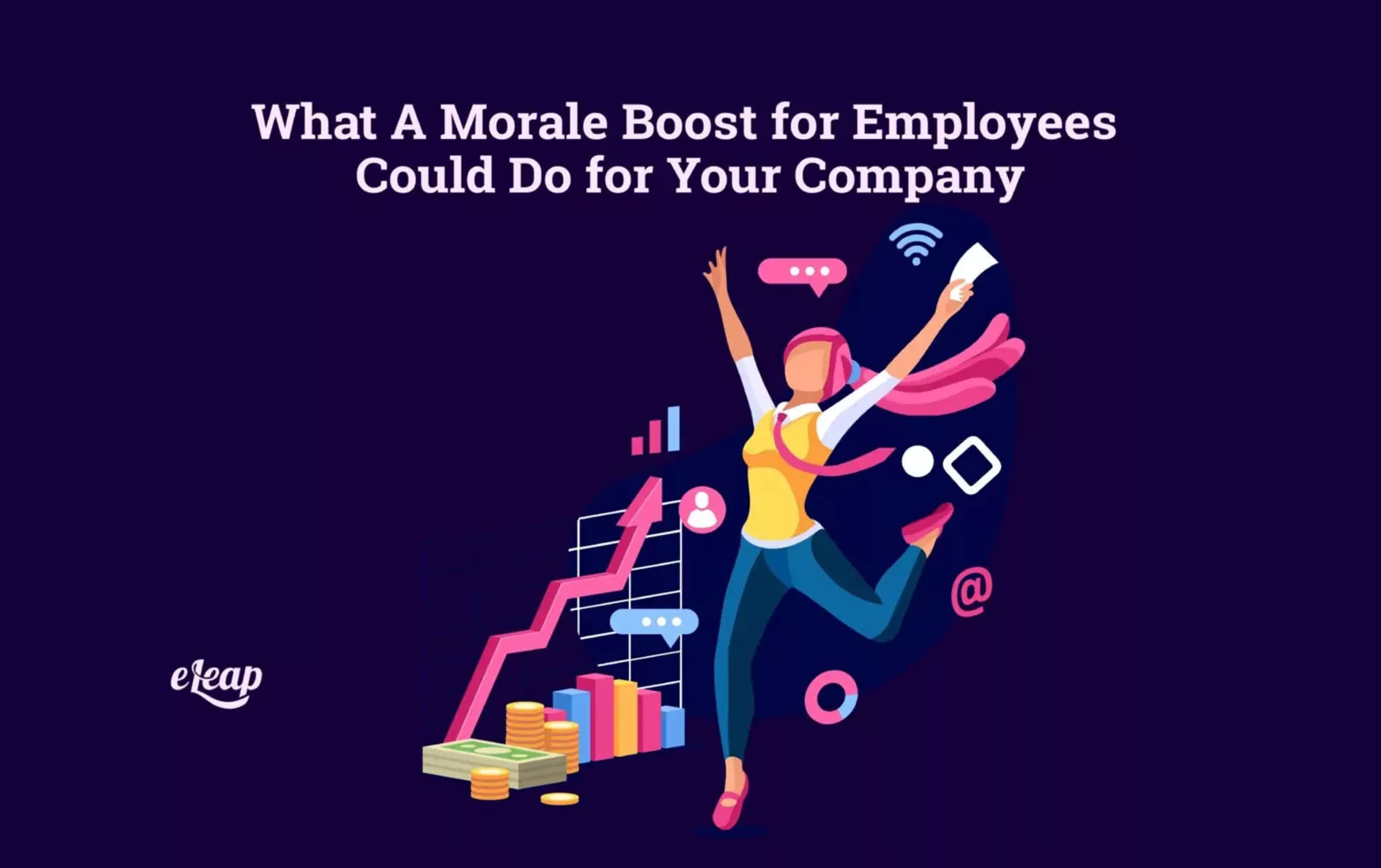 What A Morale Boost for Employees Could Do for Your Company