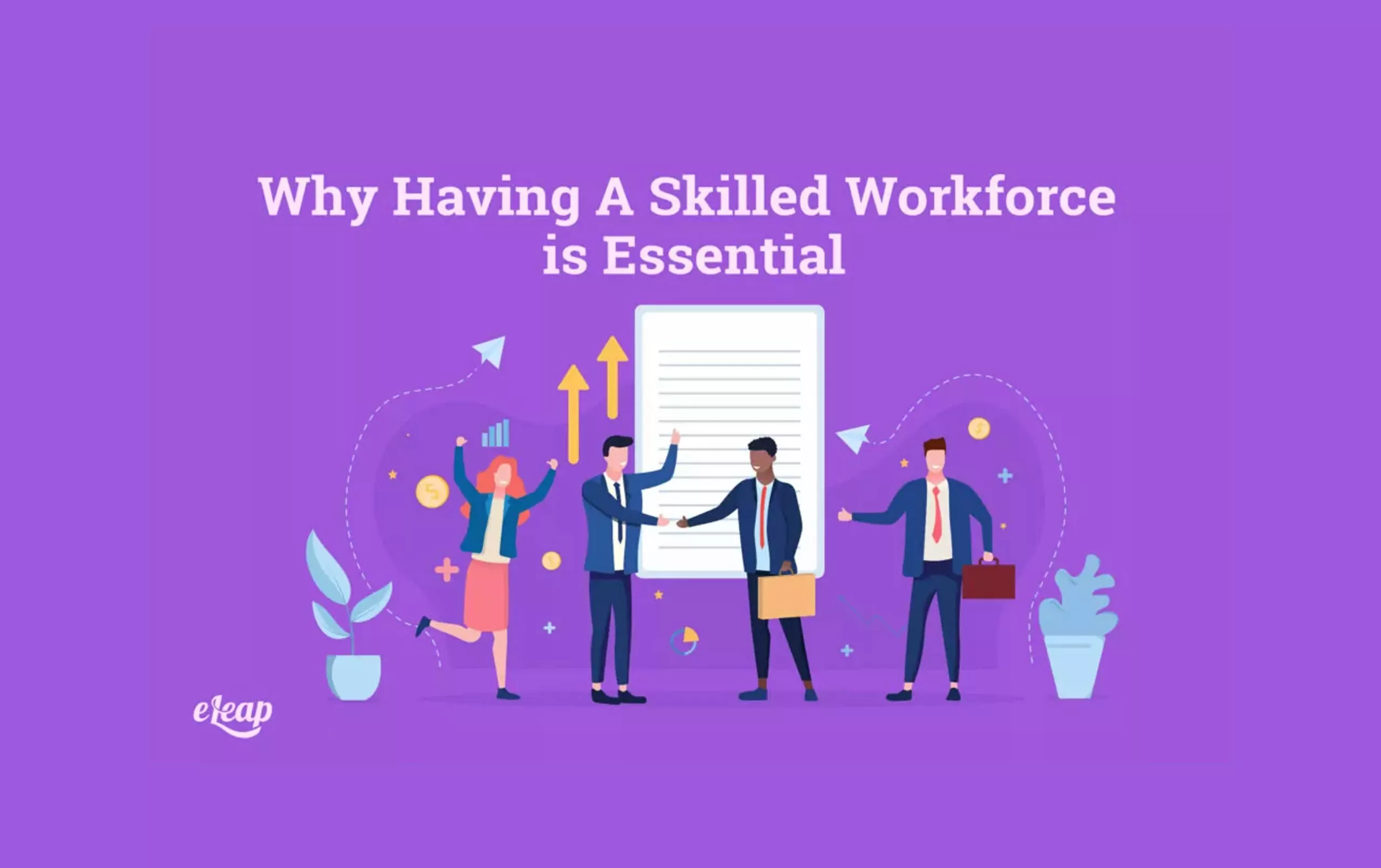 Why Having A Skilled Workforce is Essential