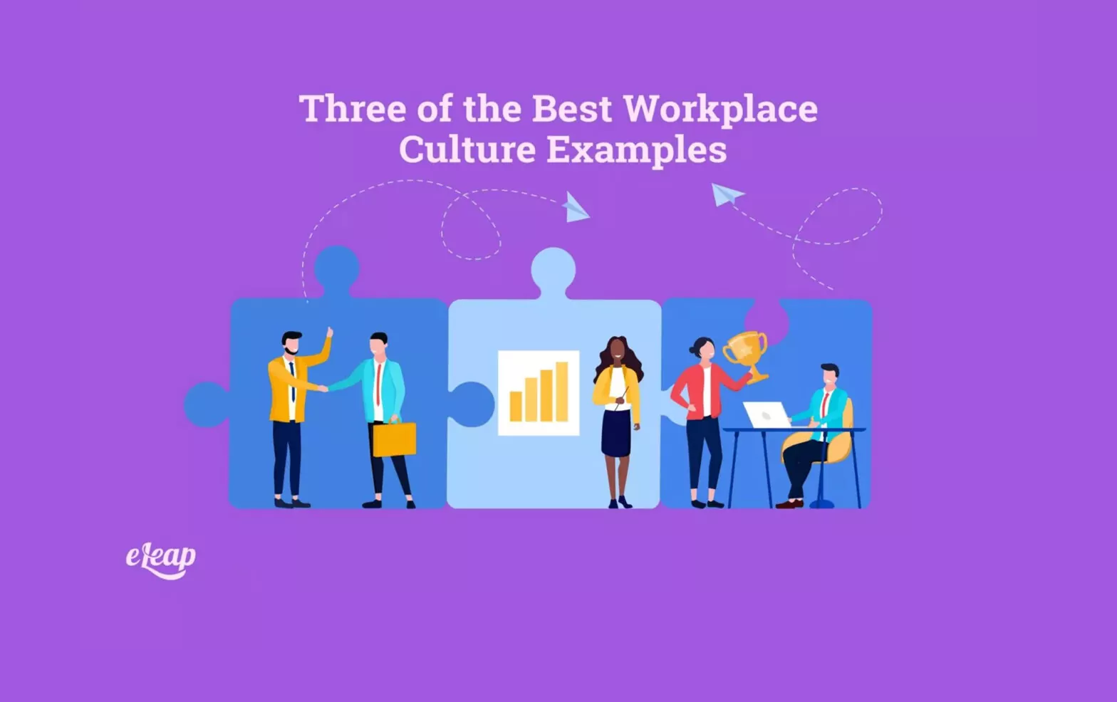 Three of the Best Workplace Culture Examples