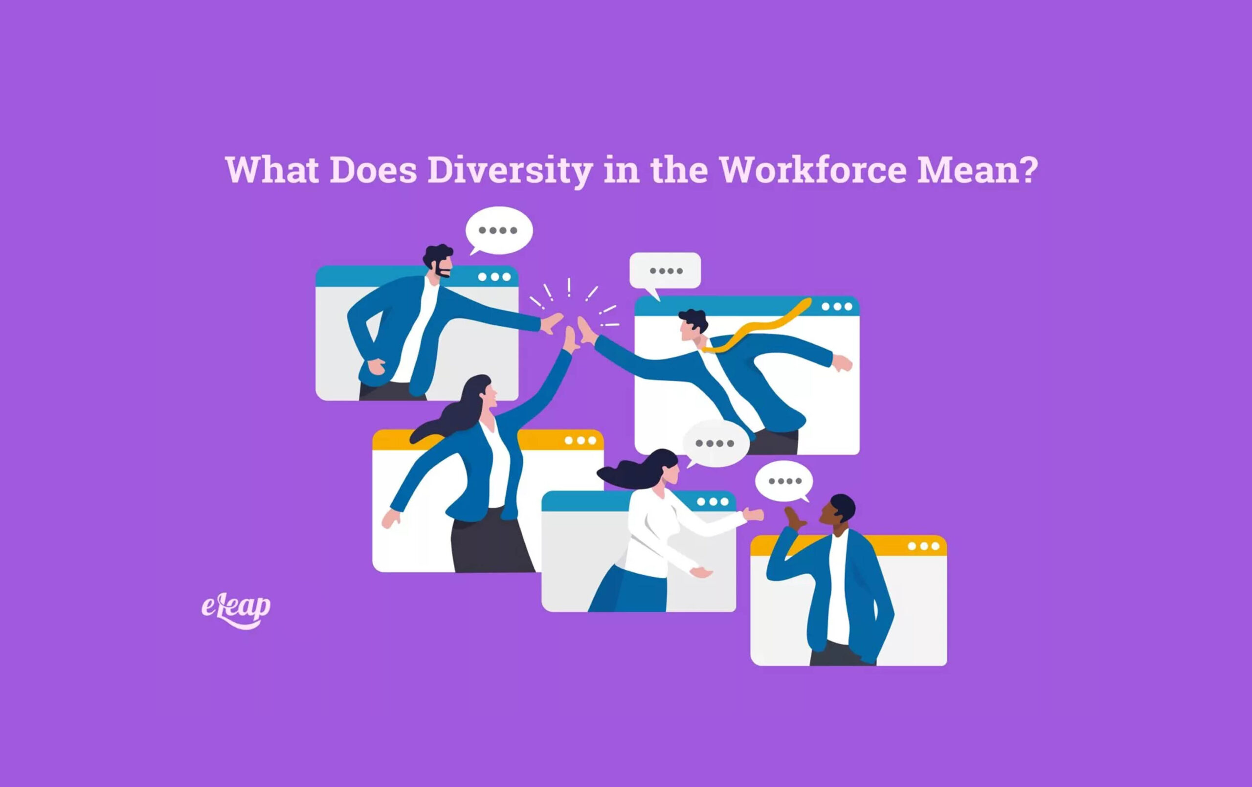 What Does Diversity in the Workforce Mean? - eLeaP