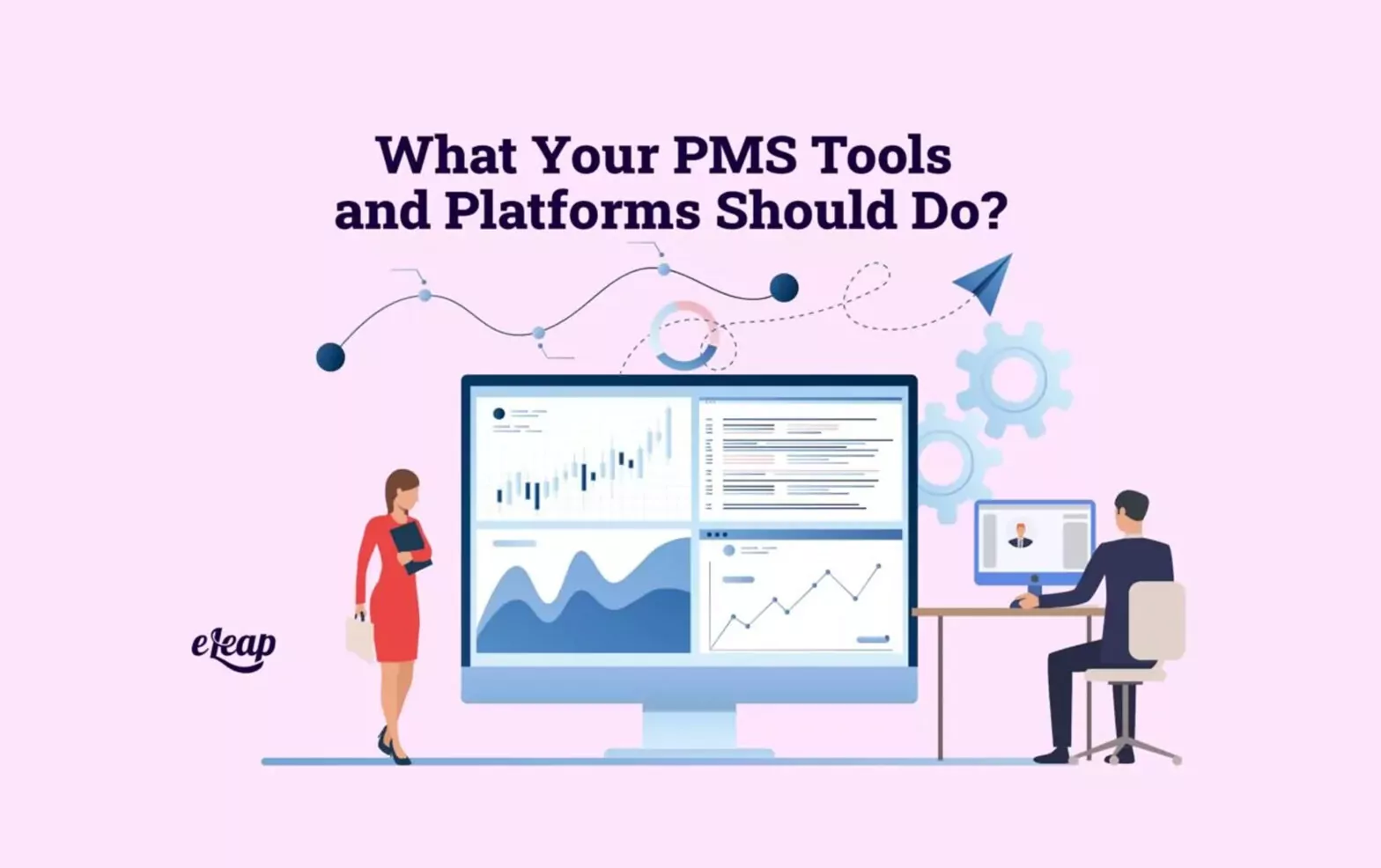 What Your PMS Tools and Platforms Should Do