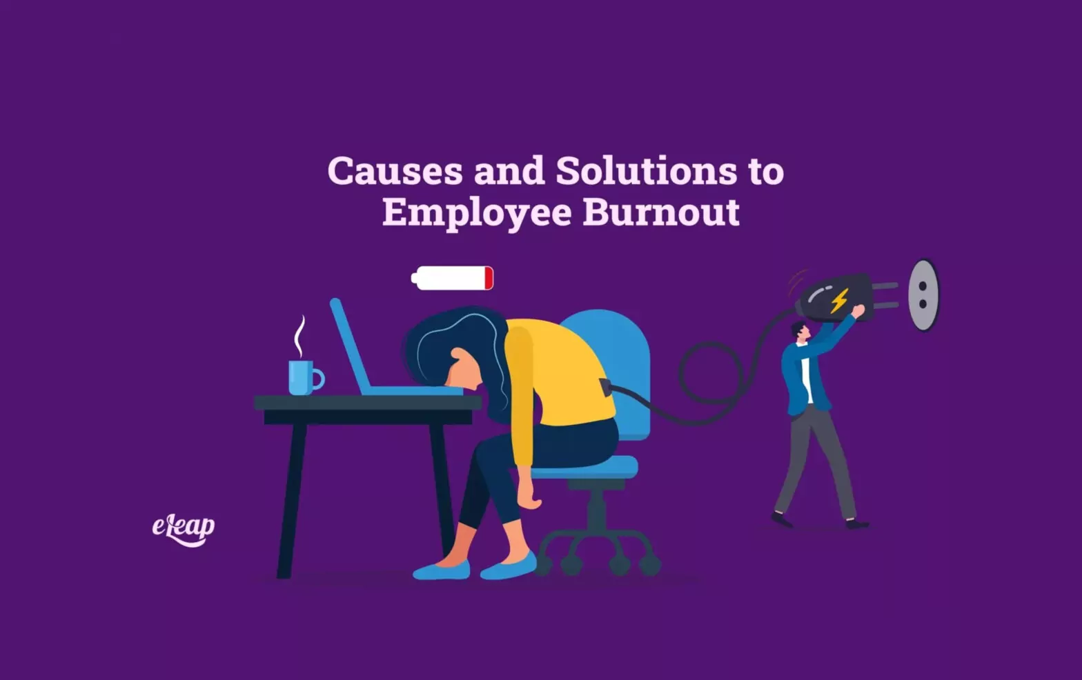 Causes and Solutions to Employee Burnout