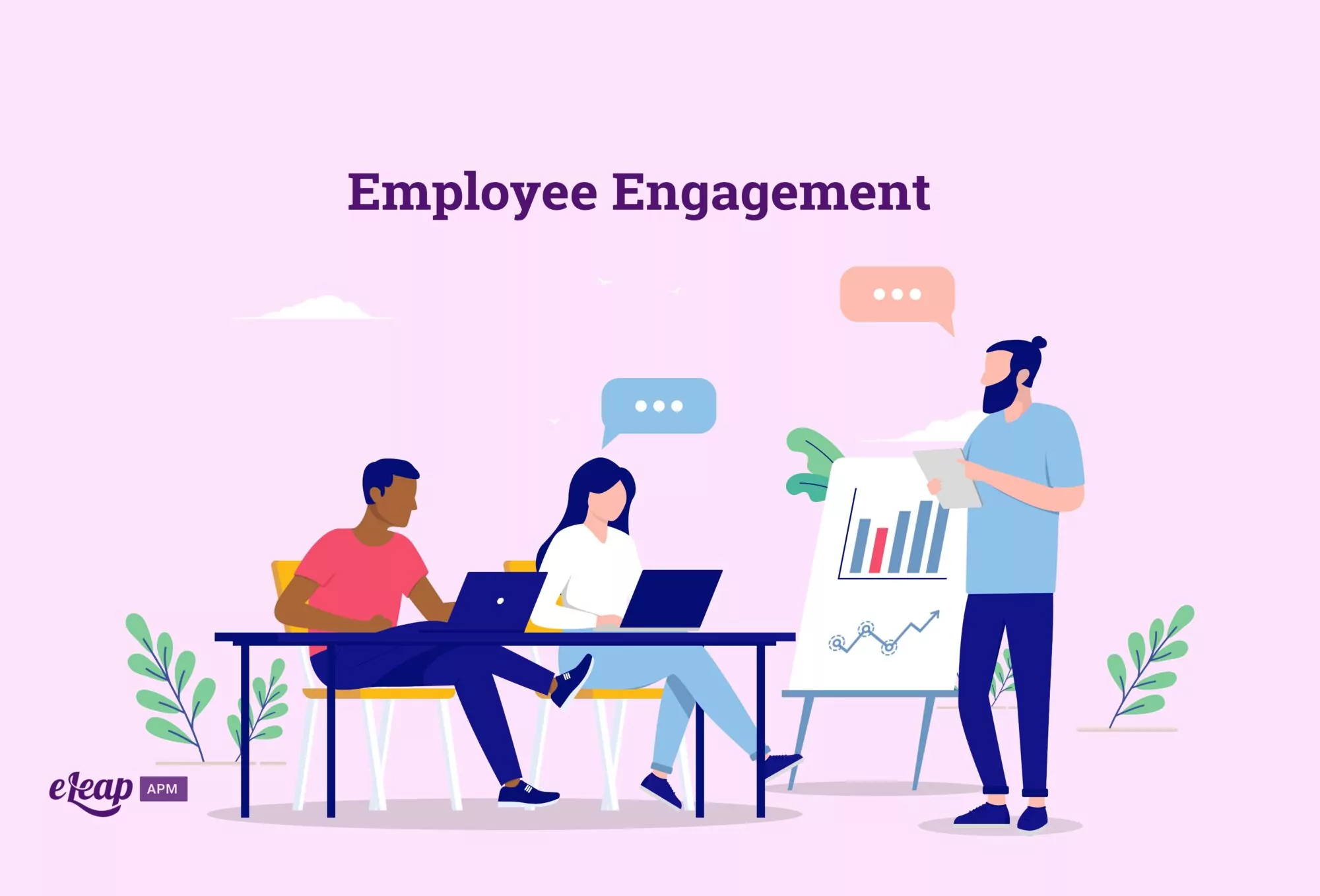 Building an Engaged Workforce: Engagement is key