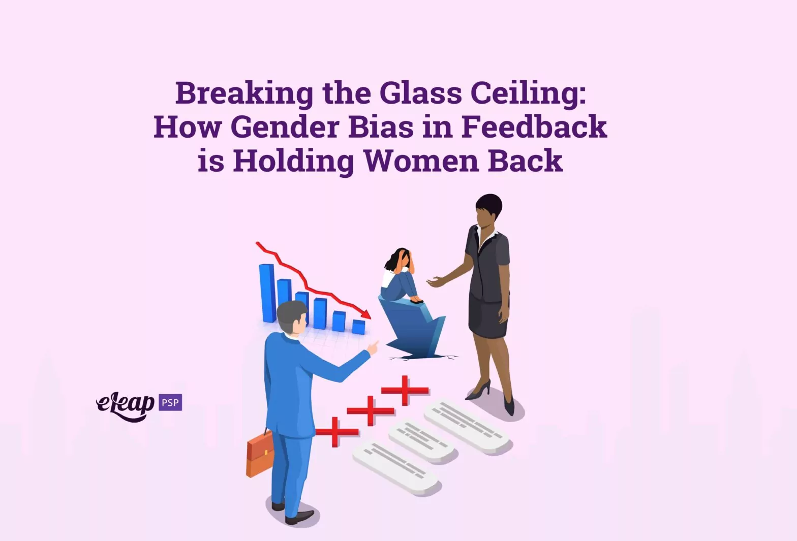 Breaking the Glass Ceiling: How Gender Bias in Feedback is Holding Women Back