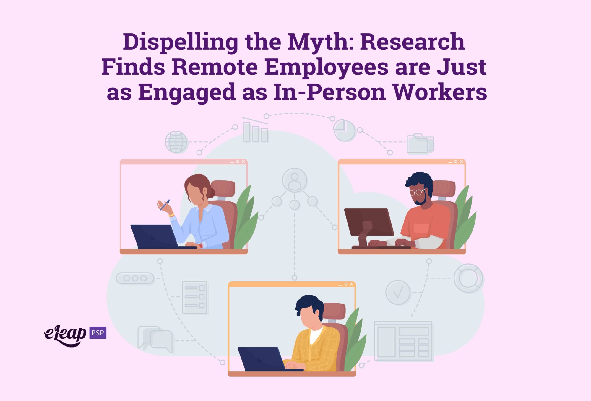 Dispelling the Myth: Research Finds Remote Employees are Just as Engaged as In-Person Workers, Despite Management Skepticism