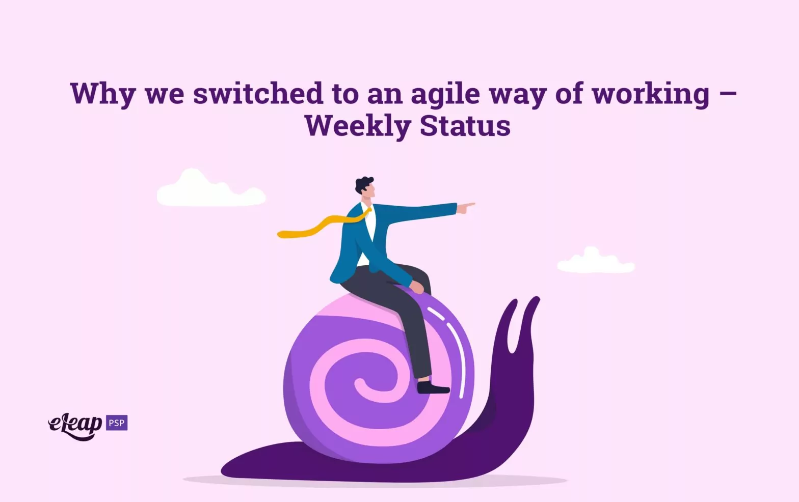 Why We Switched to an Agile Way of Working – Weekly Status