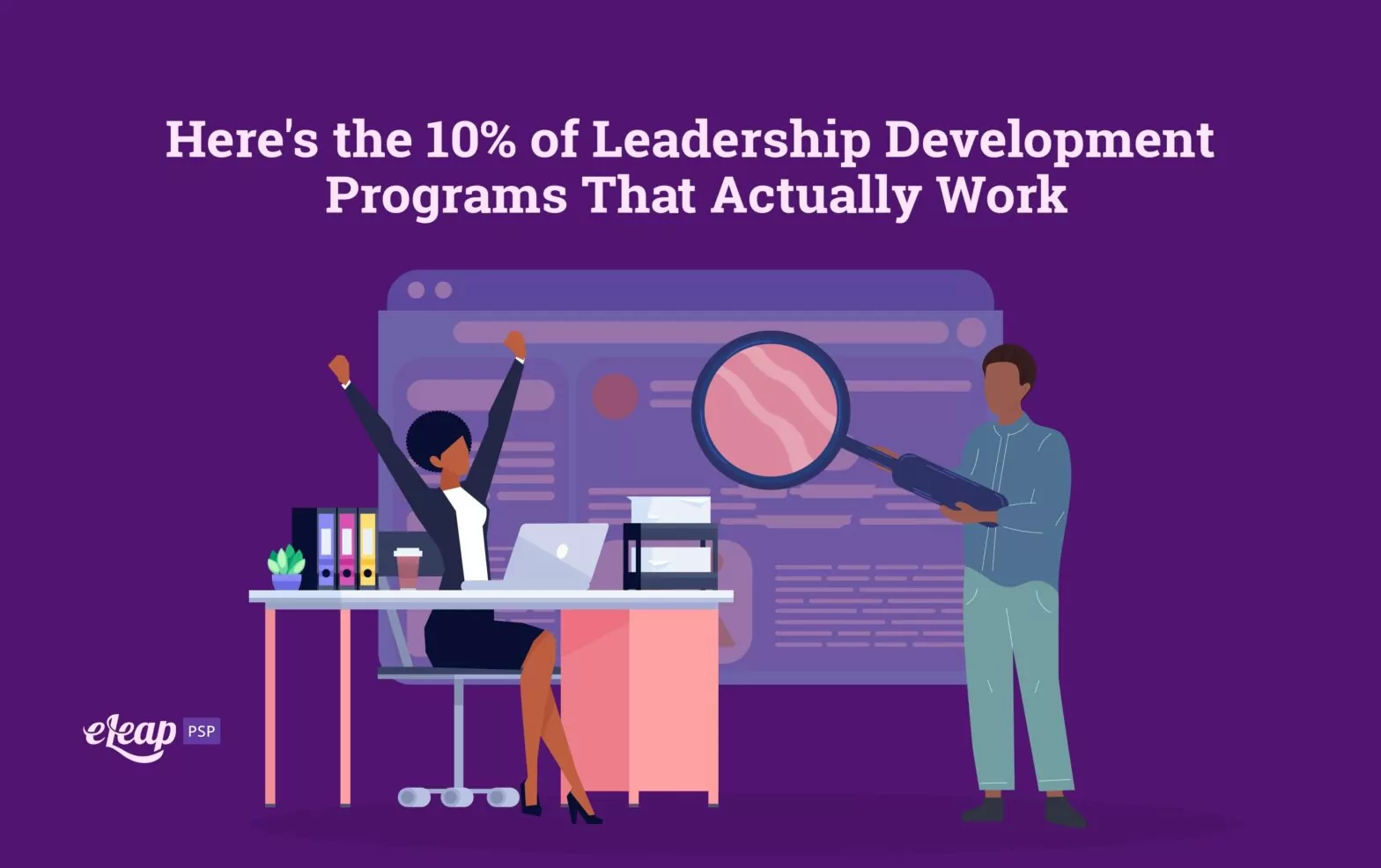 Here’s the 10% of Leadership Development Programs That Actually Work