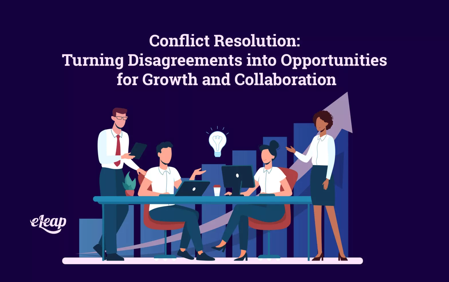 Conflict Resolution: Turning Disagreements into Opportunities for Growth and Collaboration