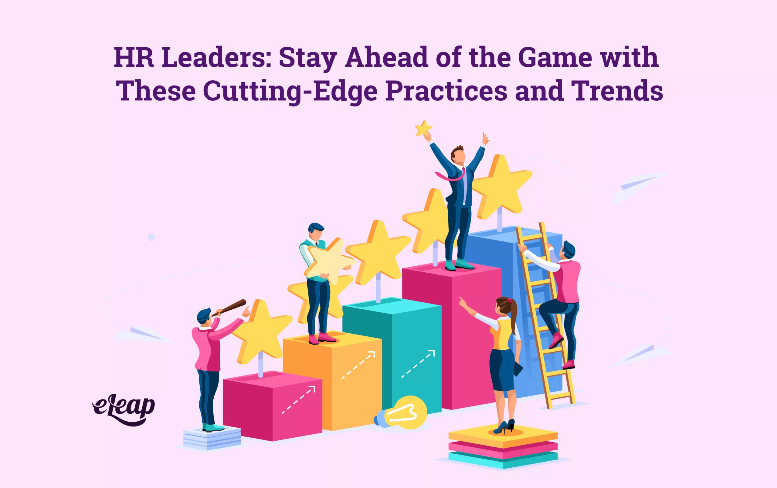 Hr Leaders Stay Ahead Of The Game With These Cutting Edge Practices And Trends Scaled .webp