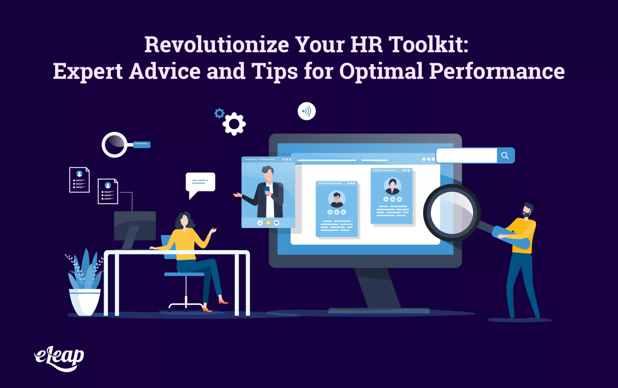 Revolutionize Your HR Toolkit: Expert Advice and Tips for Optimal Performance