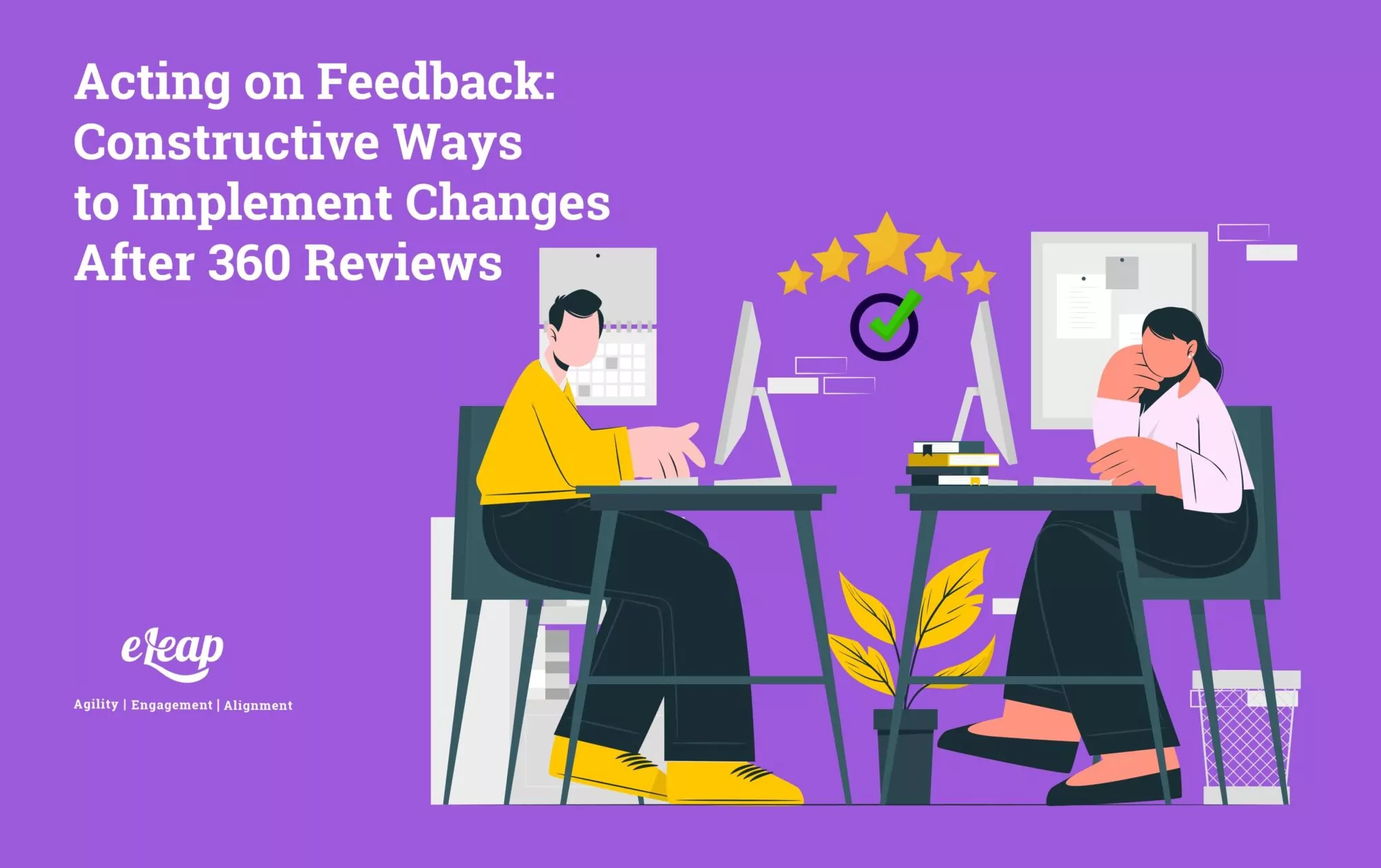 Acting on Feedback: Constructive Ways to Implement Changes After 360 Reviews