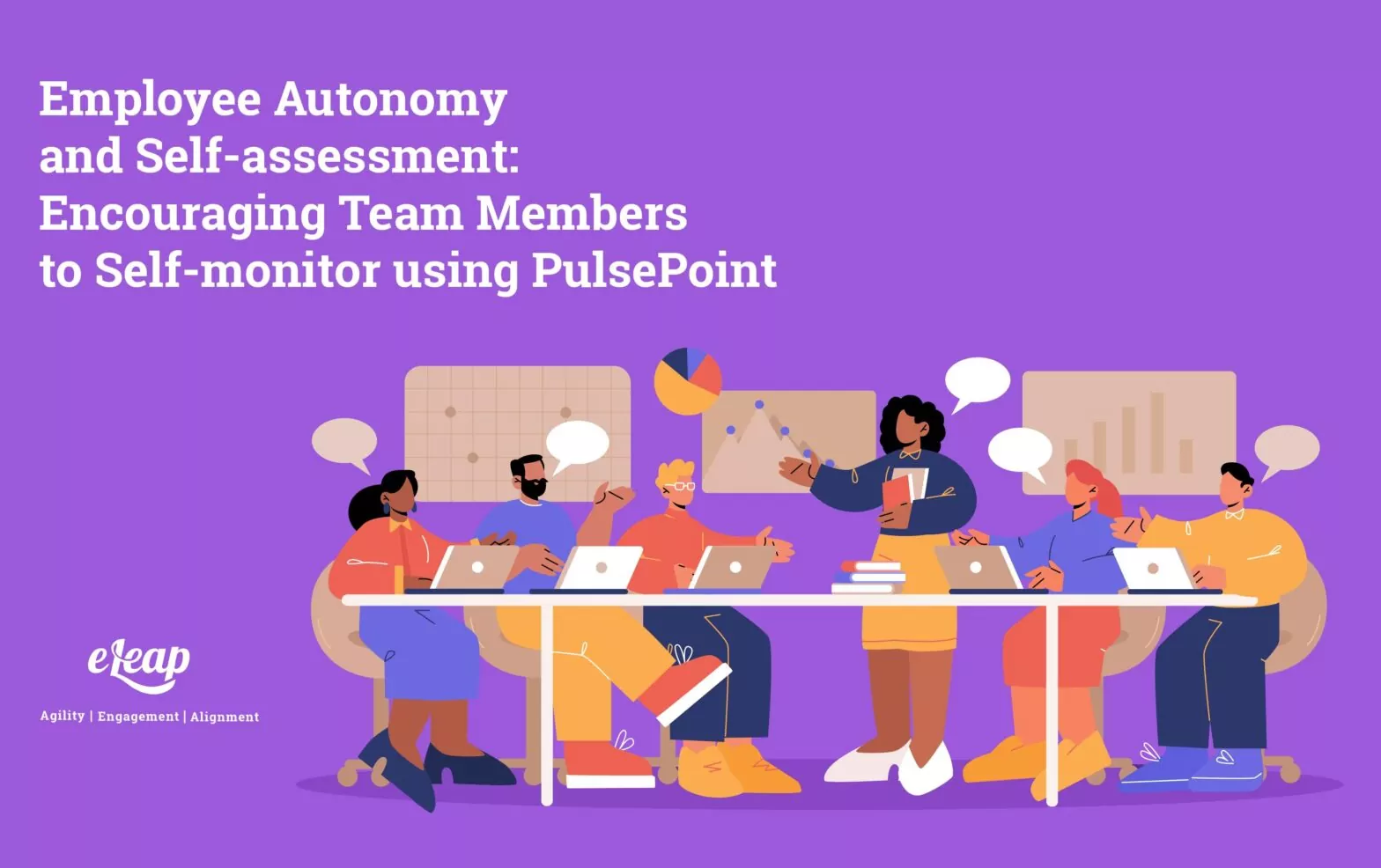 Employee Autonomy and Self-assessment: Encouraging Team Members to Self-monitor using PulsePoint