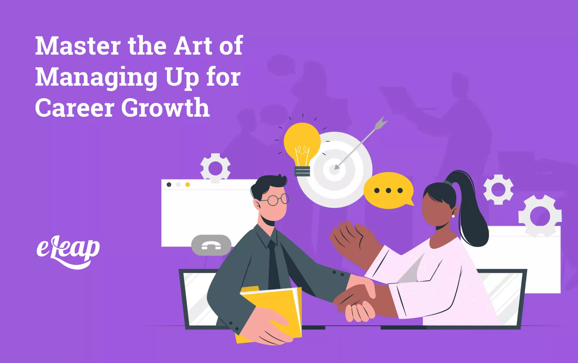 Master the Art of Managing Up for Career Growth