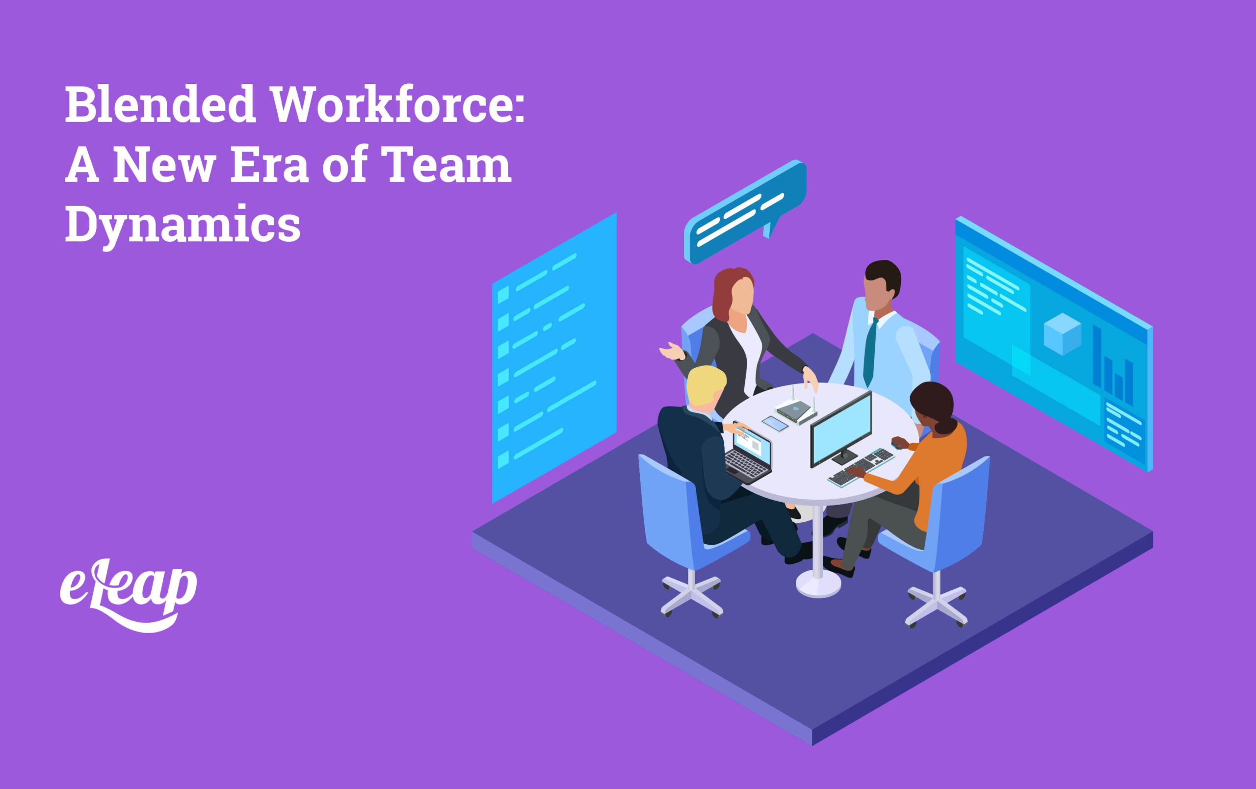 Blended Workforce: A New Era of Team Dynamics - eLeaP Performance