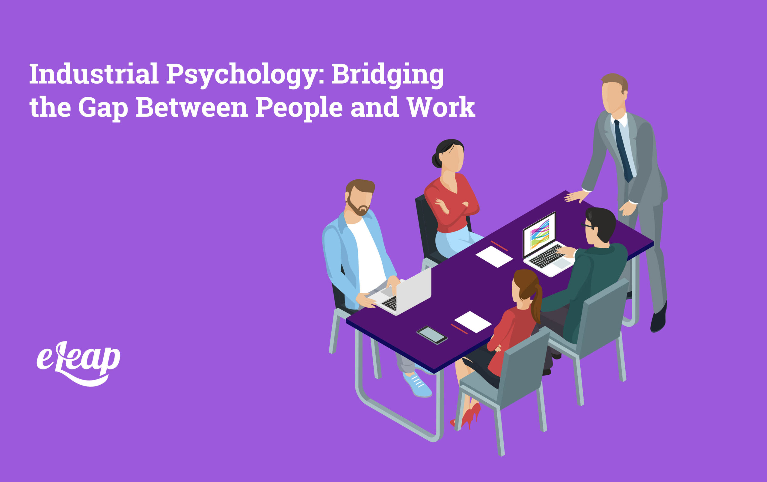 Industrial Psychology: Bridging the Gap Between People and Work - eLeaP ...