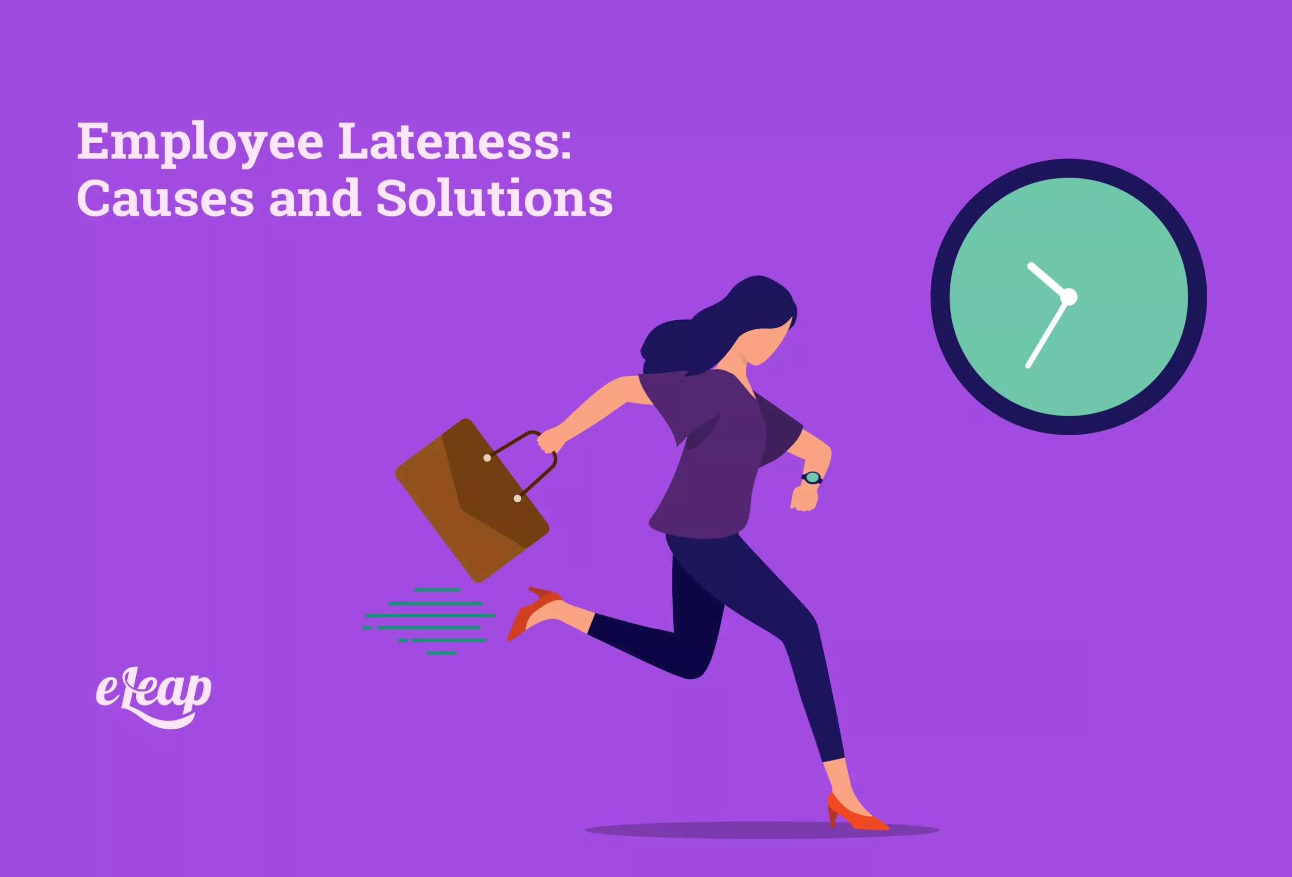 Employee Lateness: Causes and Solutions