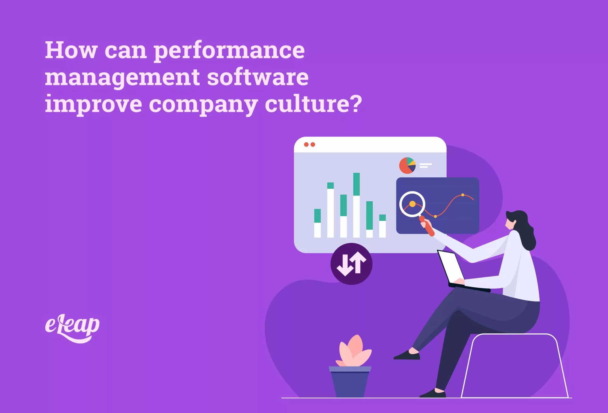 How can performance management software improve company culture?