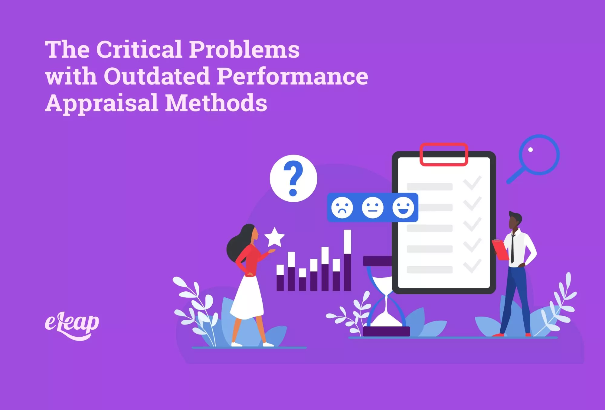The Critical Problems with Outdated Performance Appraisal Methods