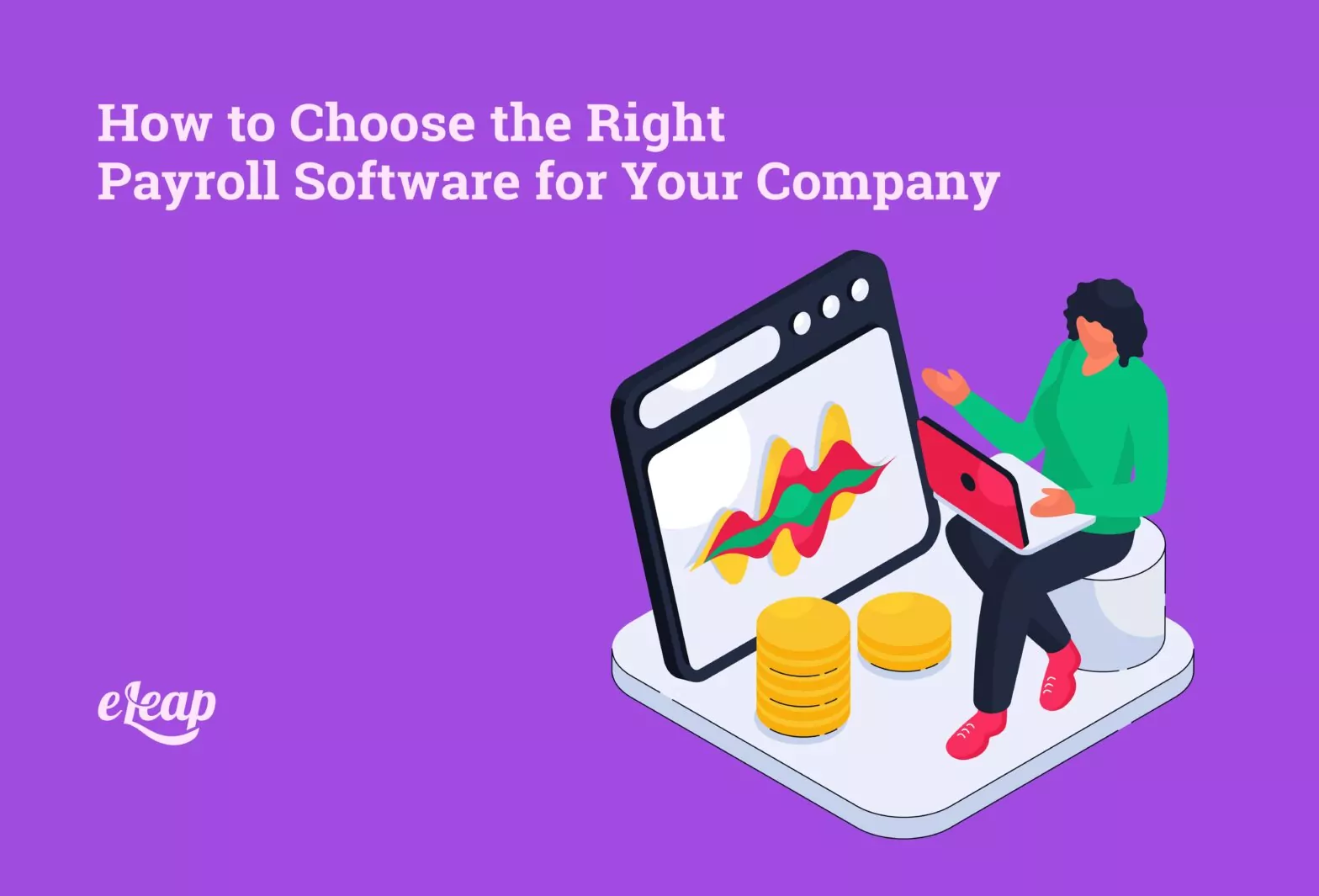 How to Choose the Right Payroll Software for Your Company