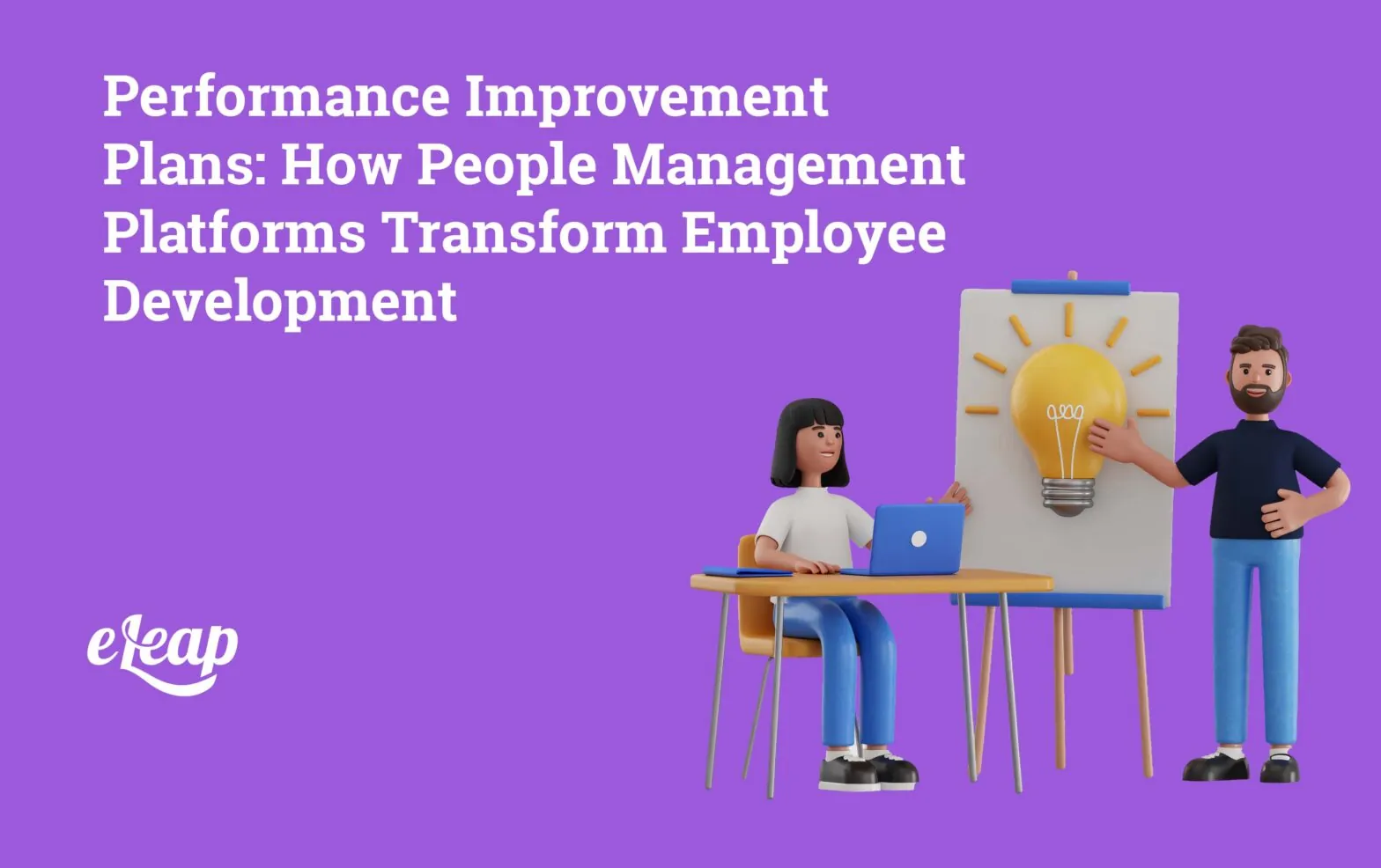 Performance Improvement Plans: How People Management Platforms Transform Employee Development